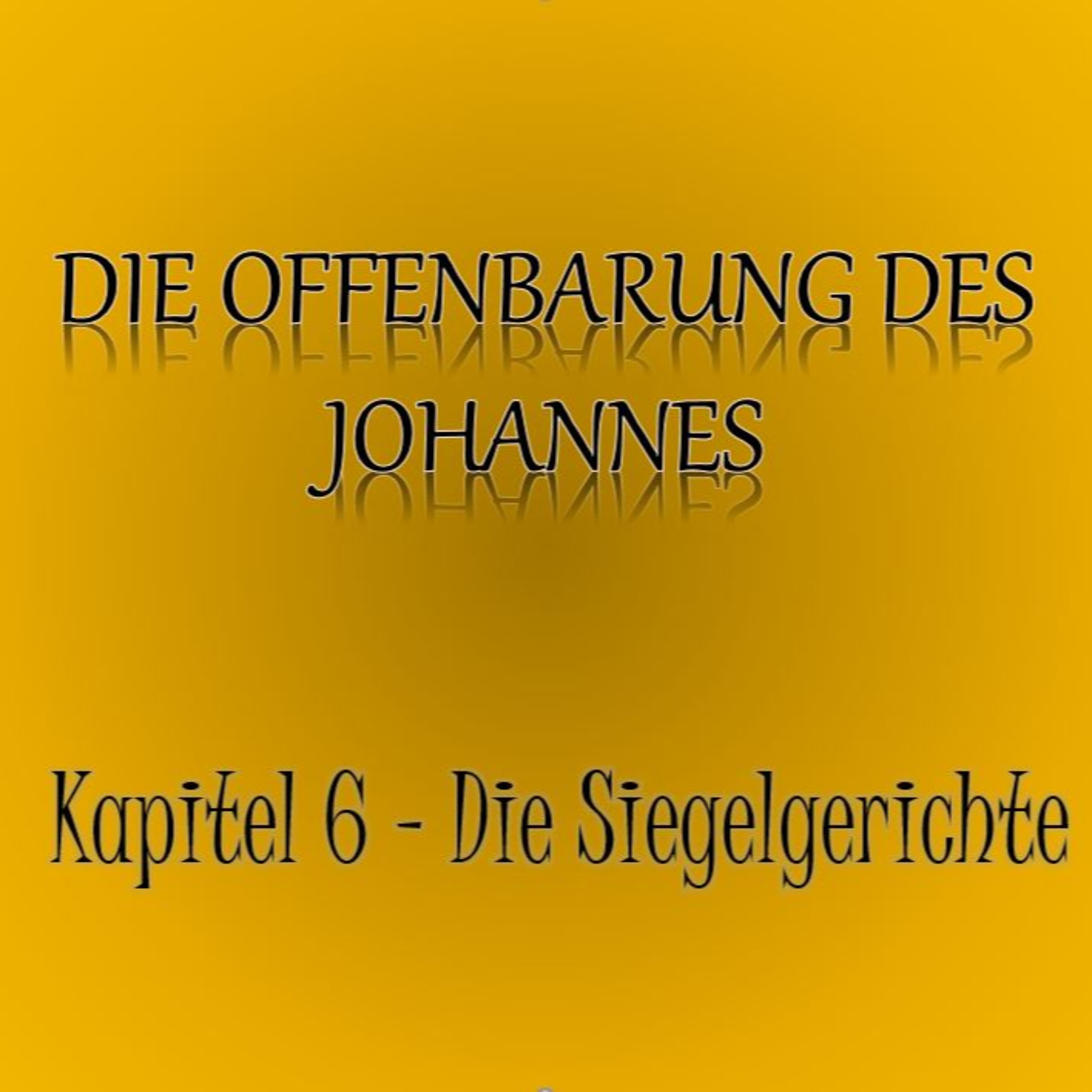 Offenbarung des Johannes: Kapitel 6 episode artwork