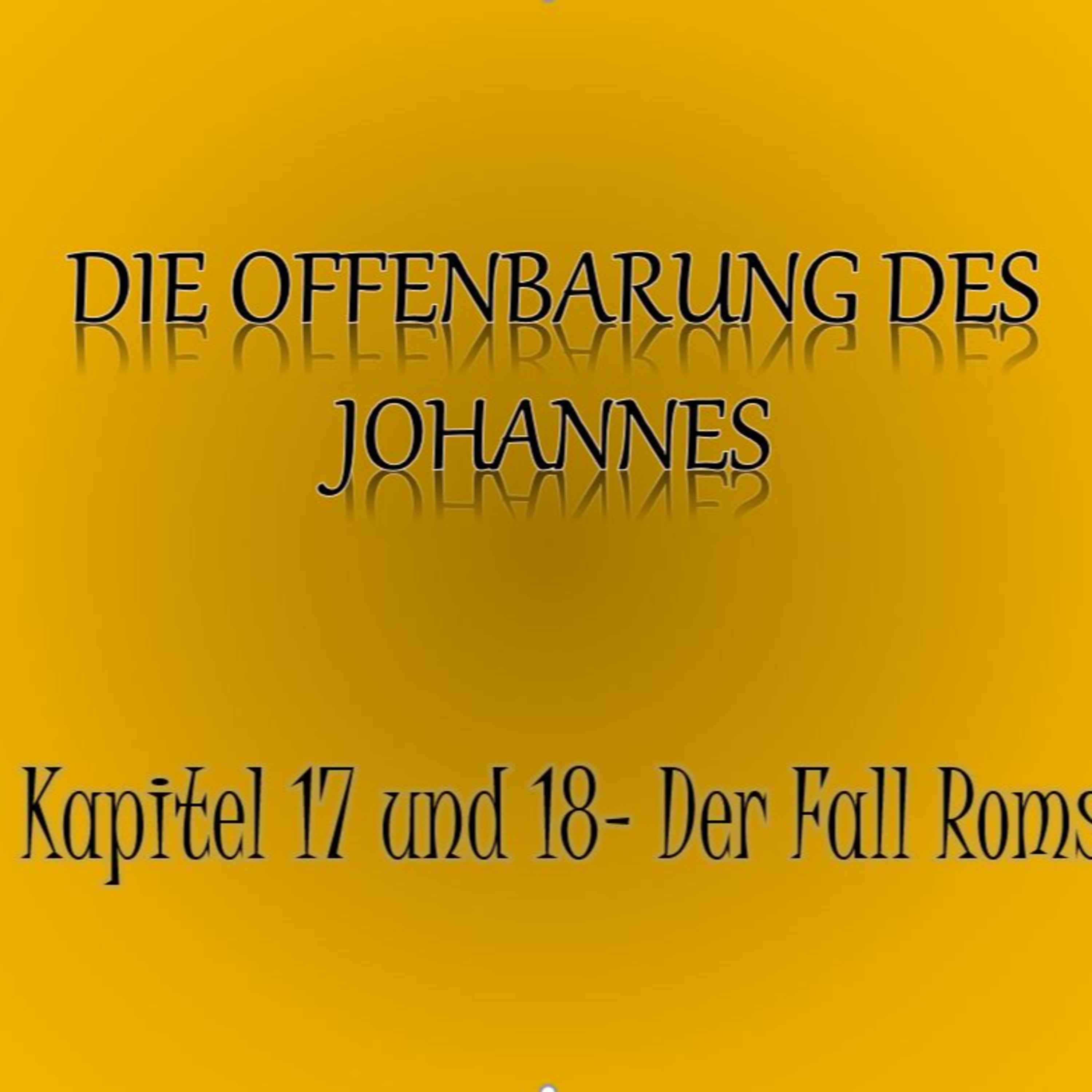 Offenbarung des Johannes: Kapitel 17 und 18 episode artwork