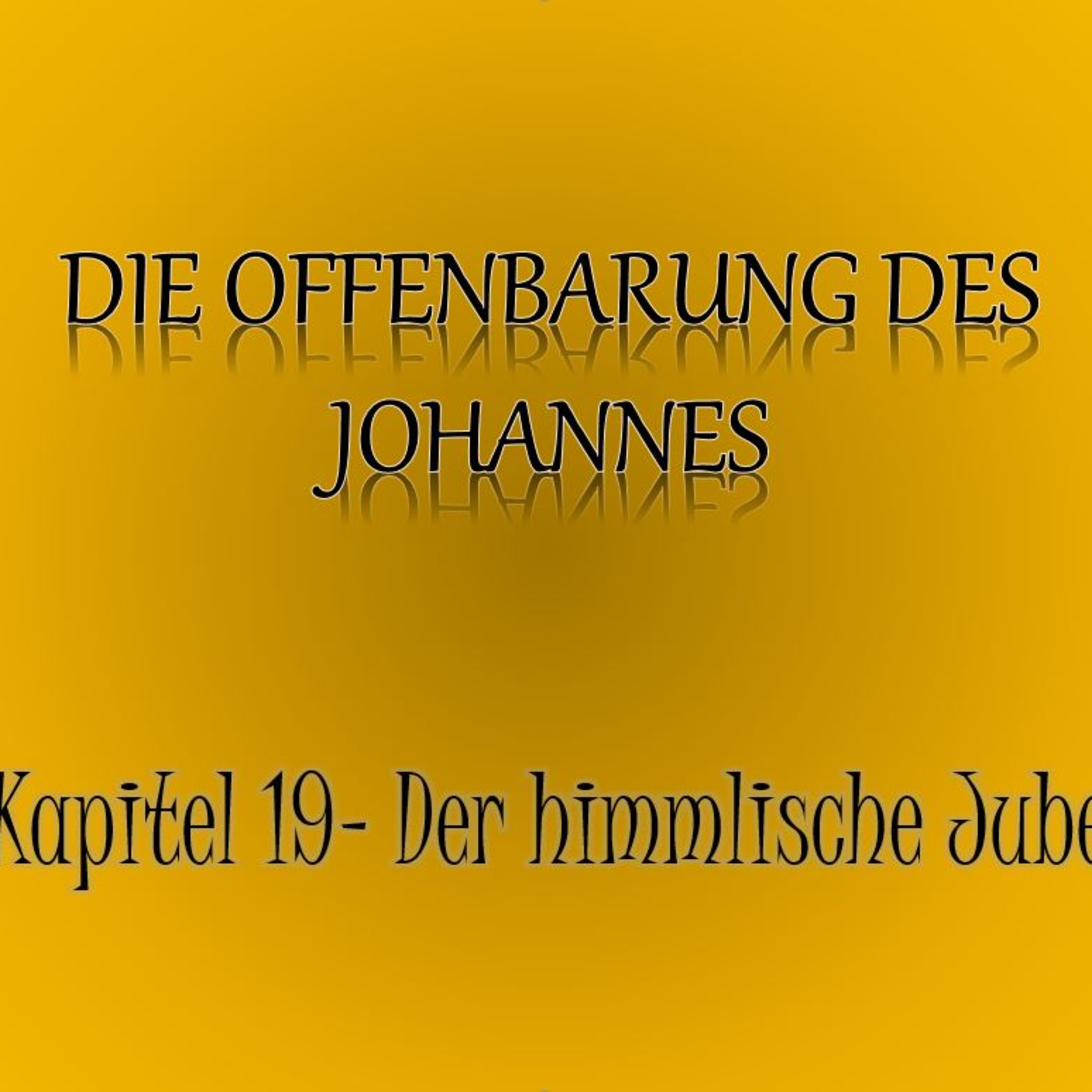 Offenbarung des Johannes: Kapitel 19 episode artwork