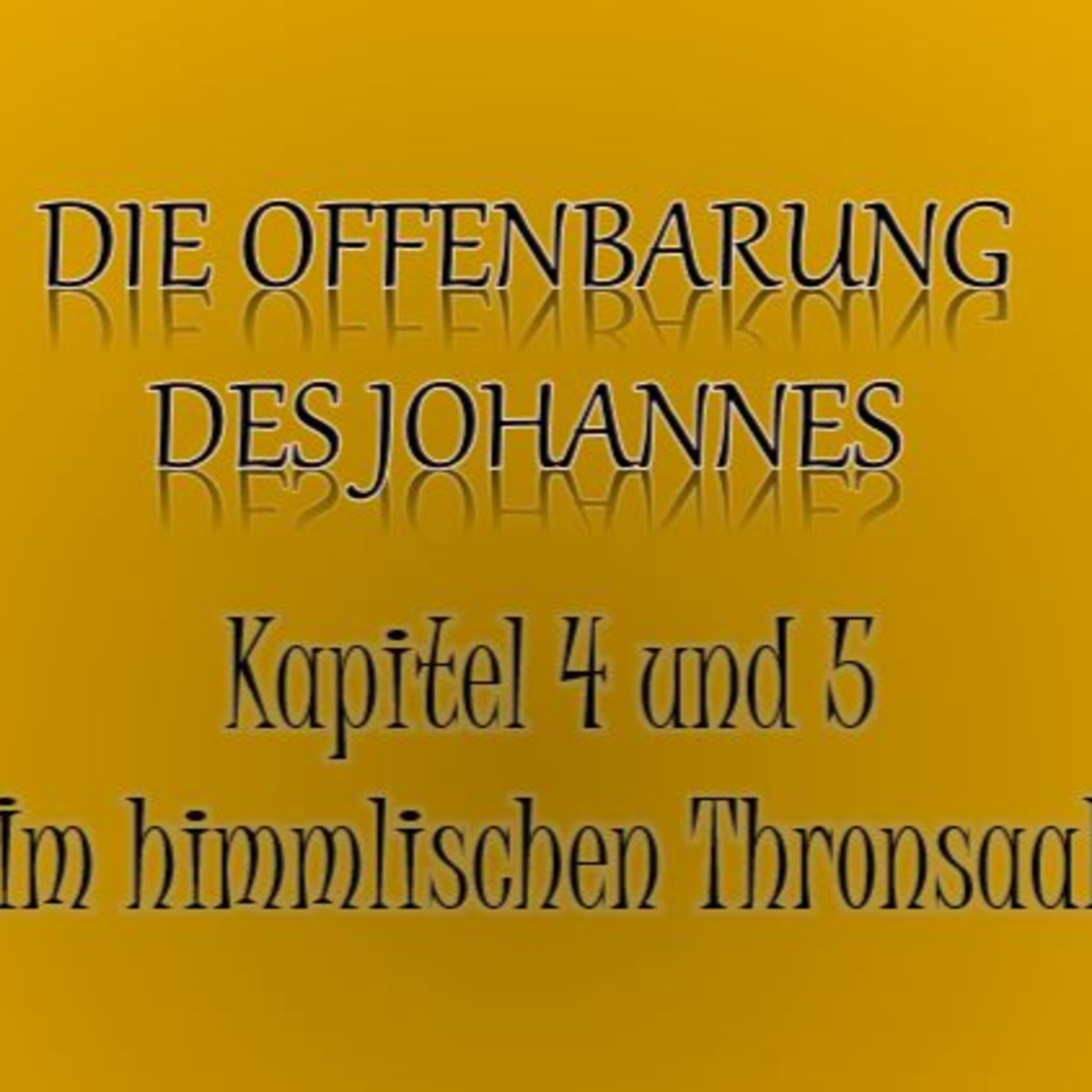 Offenbarung des Johannes: Kapitel 4 und 5 episode artwork