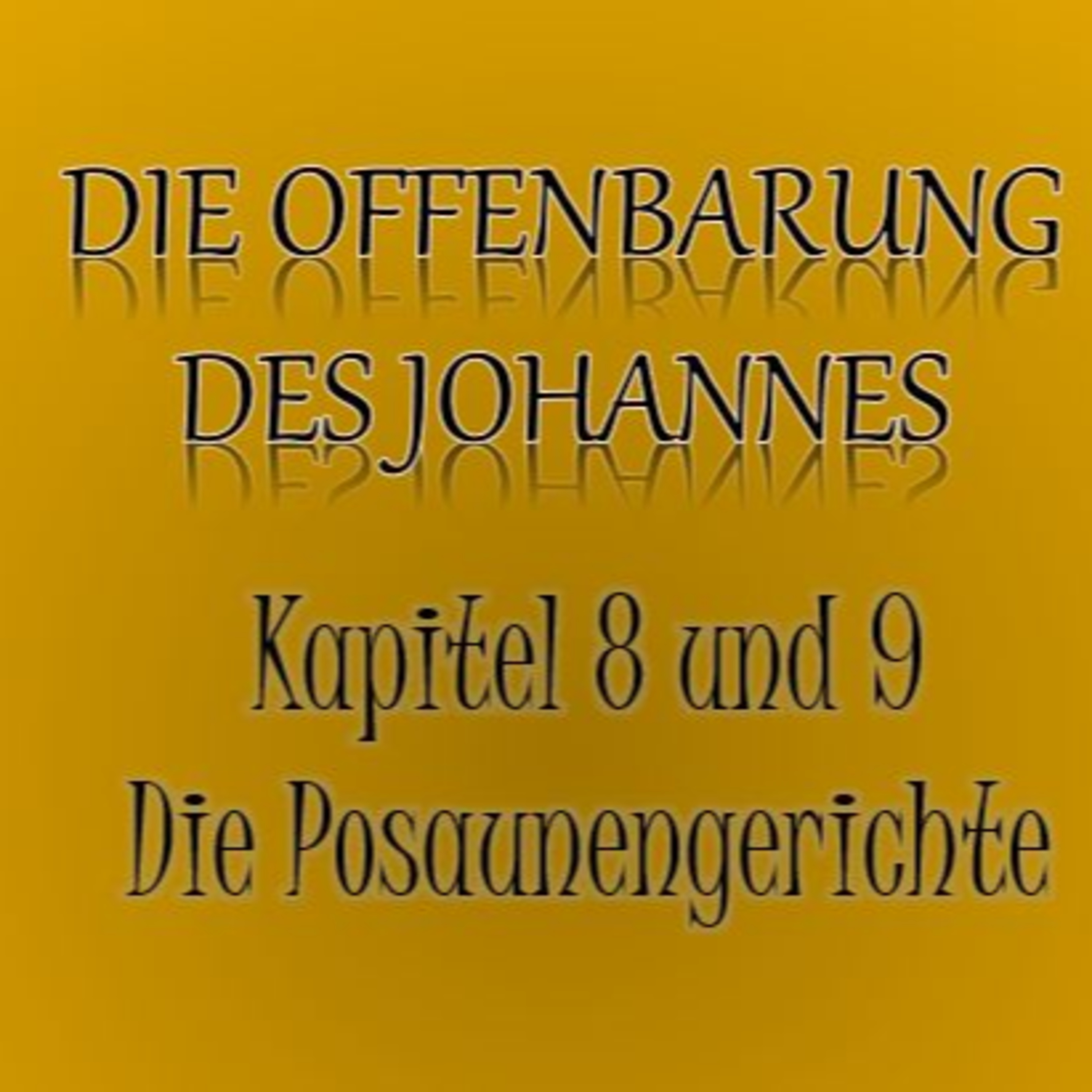 Offenbarung des Johannes: Kapitel 8 und 9 episode artwork