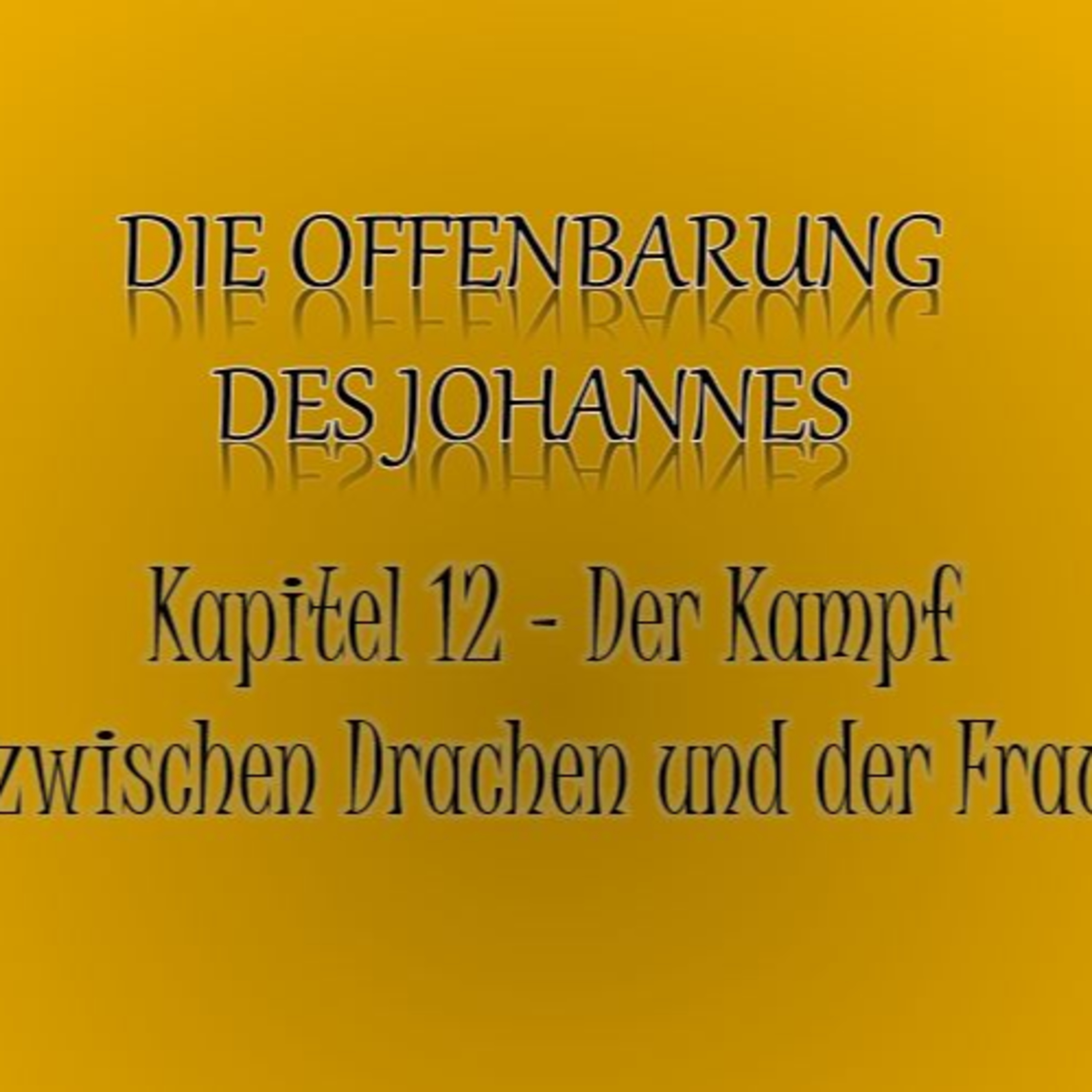 Offenbarung des Johannes: Kapitel 12 episode artwork