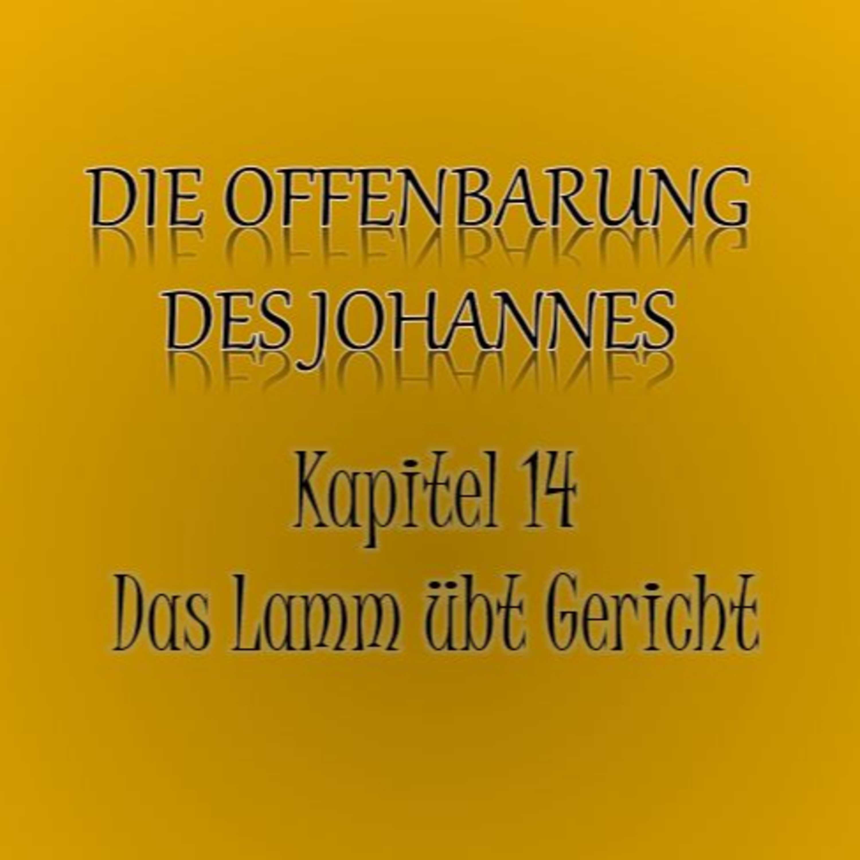 Offenbarung des Johannes: Kapitel 14 episode artwork