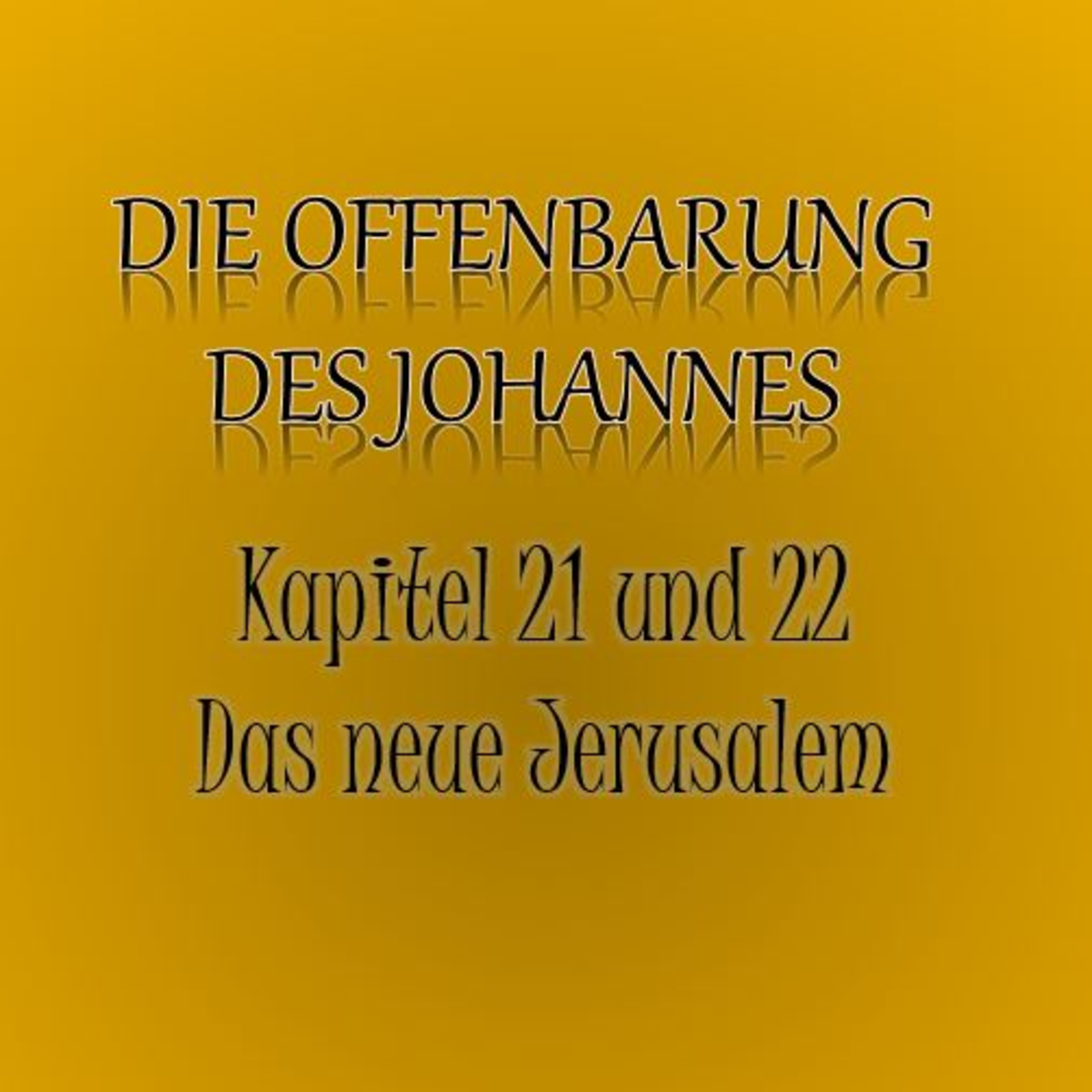 Offenbarung des Johannes: Kapitel 21 und 22 episode artwork