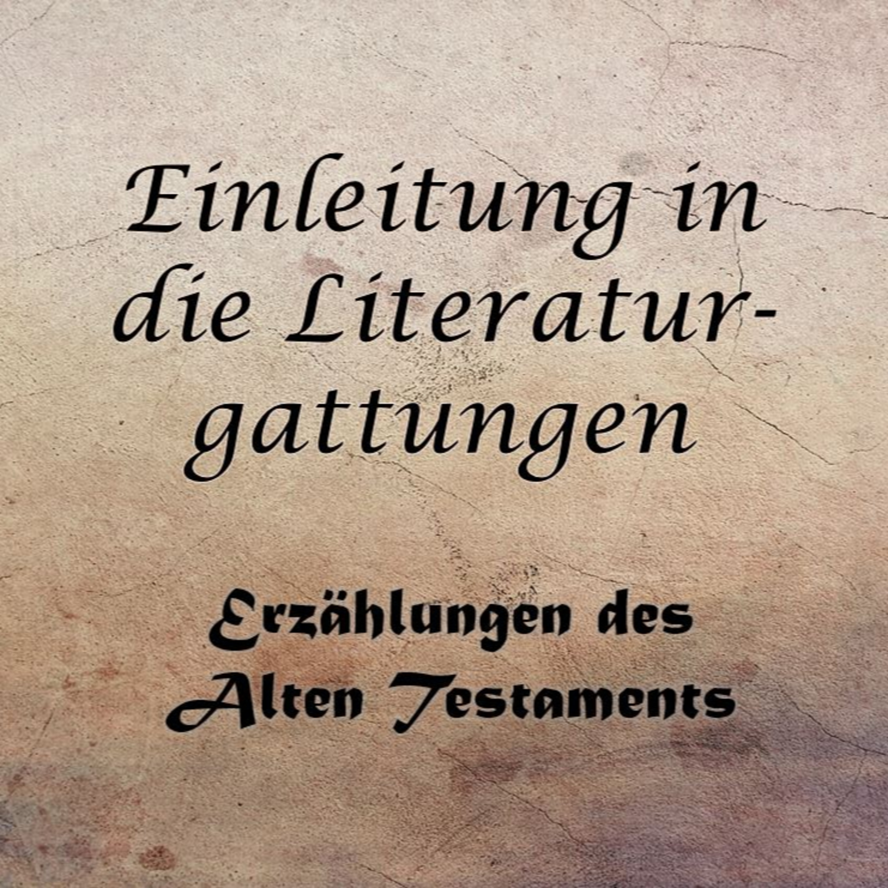 Litteraturgattung: Erzähltexte des Alten Testaments episode artwork
