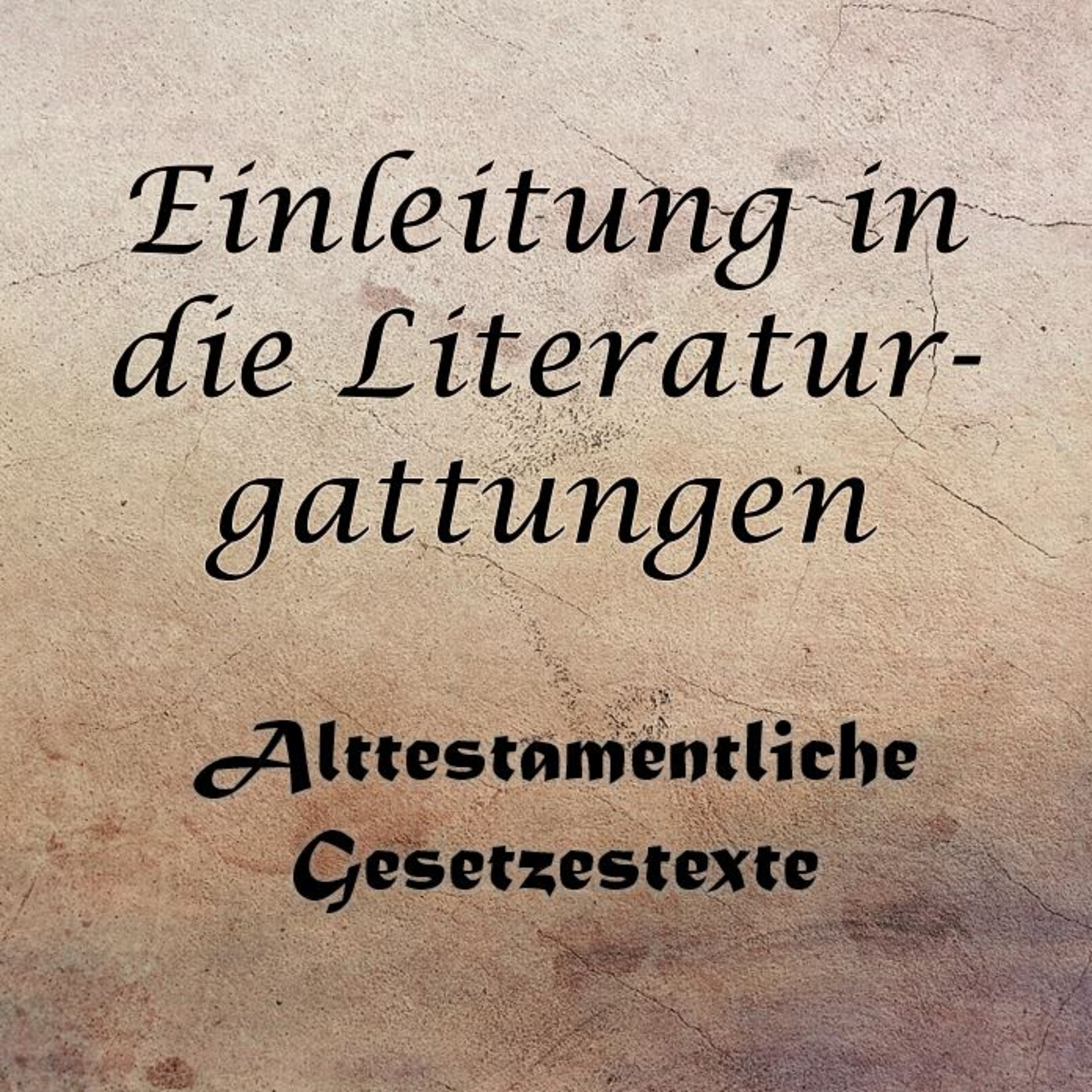 Litteraturgattung: Gesetzestexte des Alten Testaments episode artwork