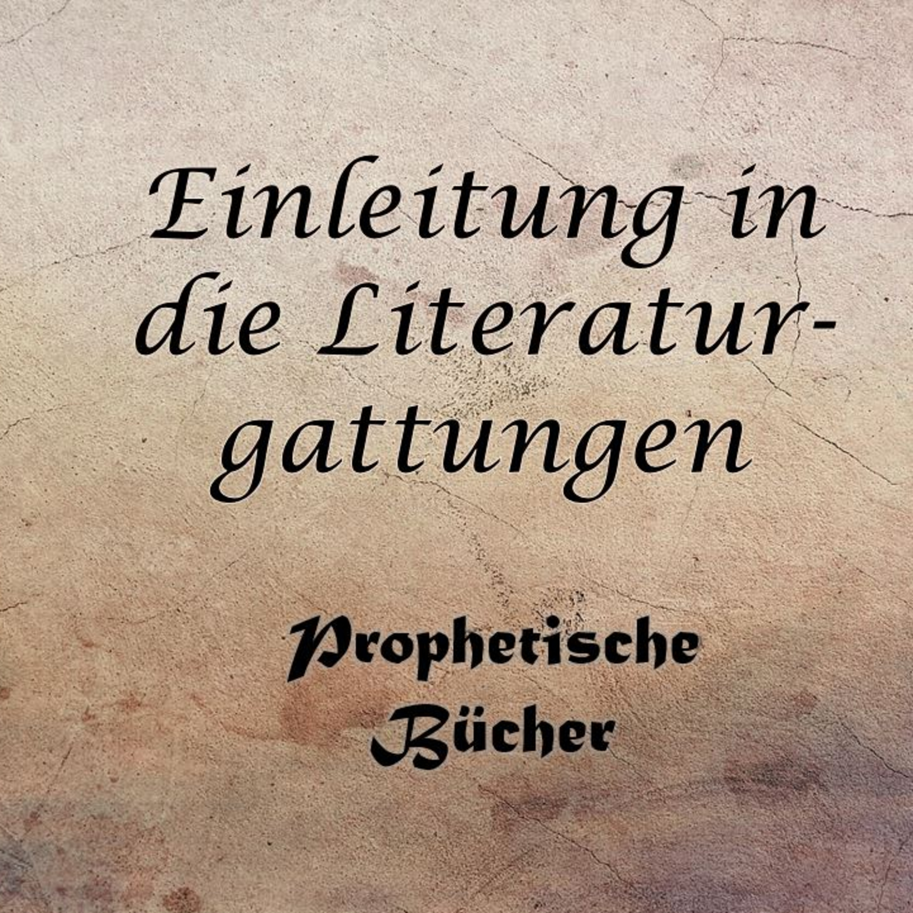 Litteraturgattung: Prophetische Bücher episode artwork