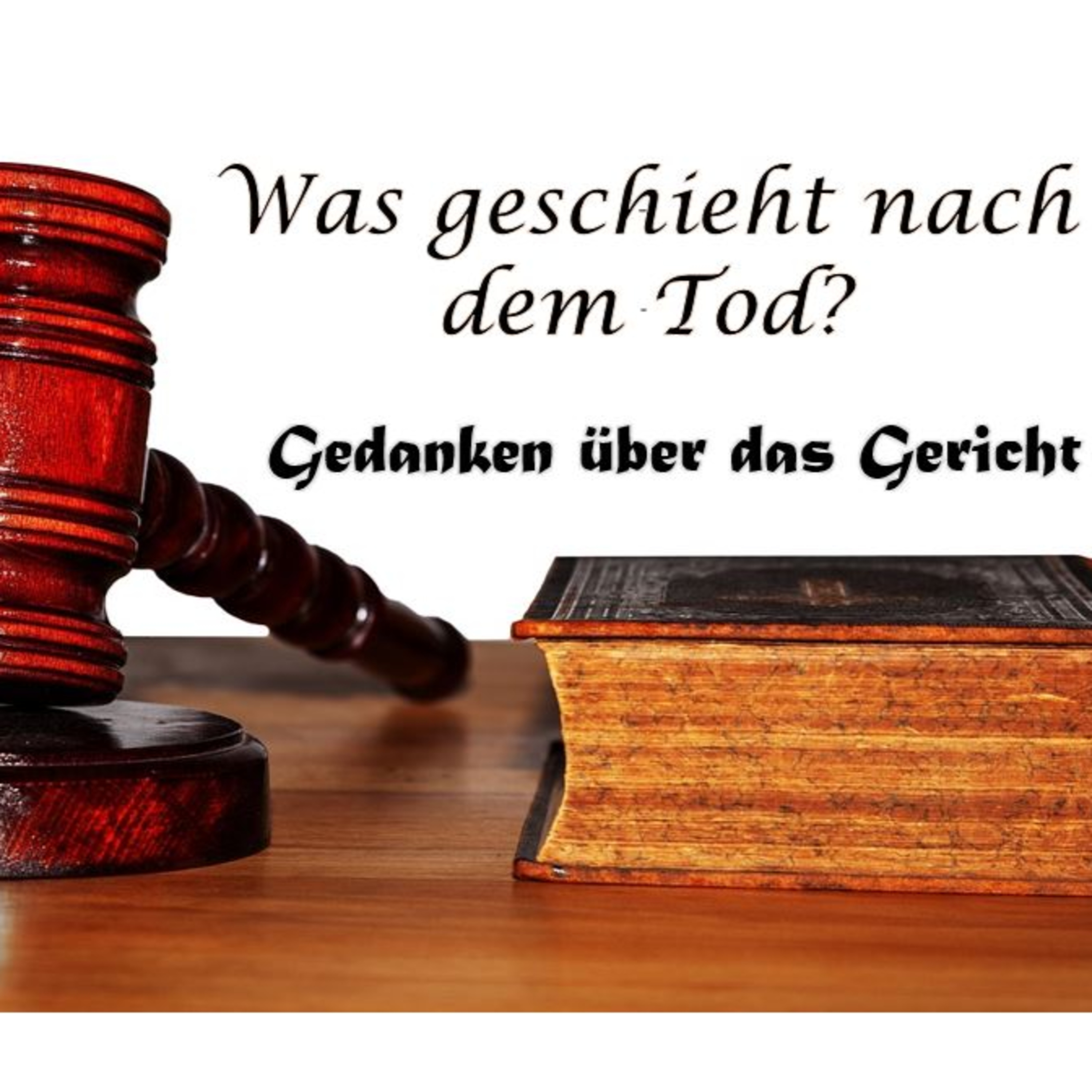 Was geschieht nach dem Tod? Gedanken über das Gericht episode artwork