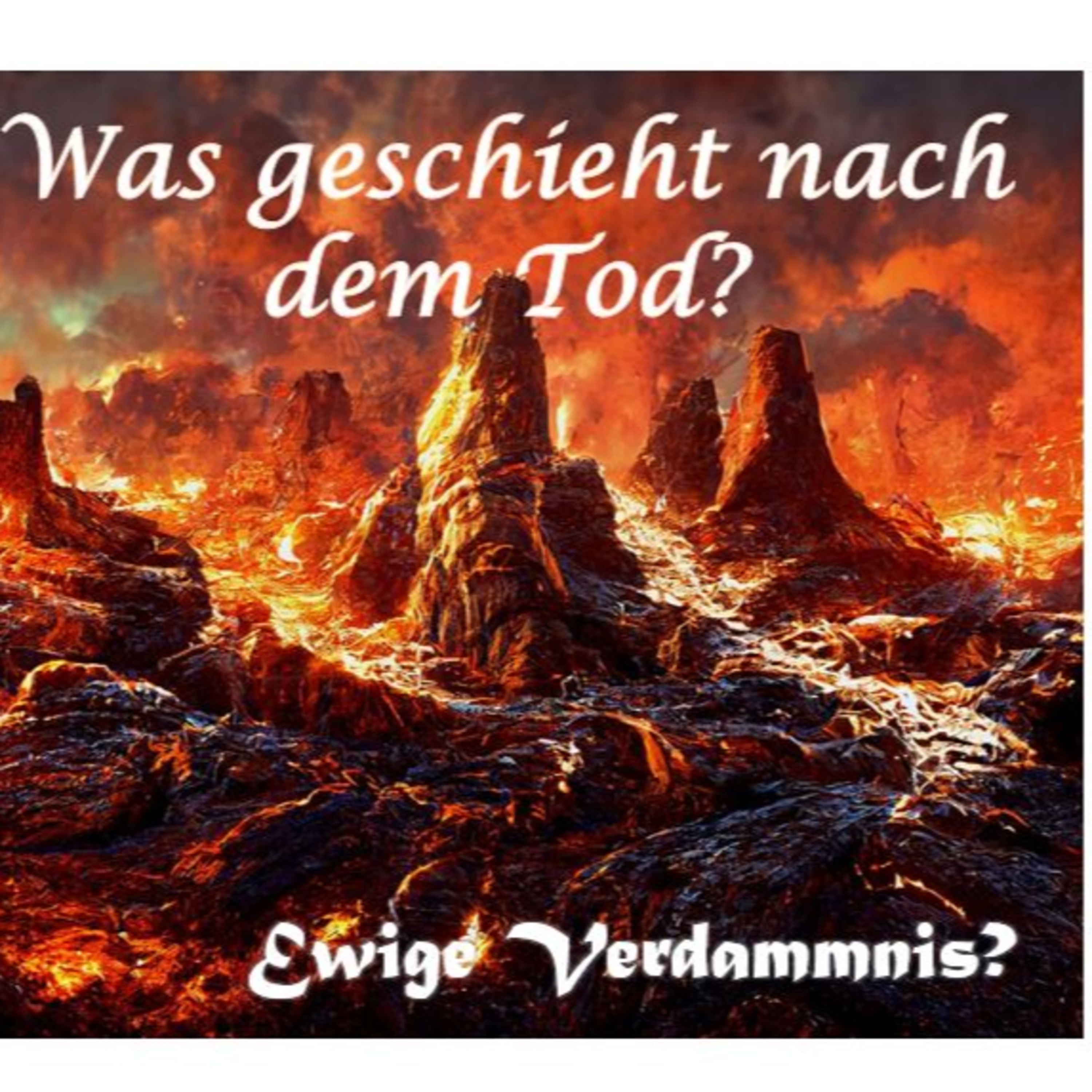Was geschieht nach dem Tod? Ewige Verdammnis? episode artwork