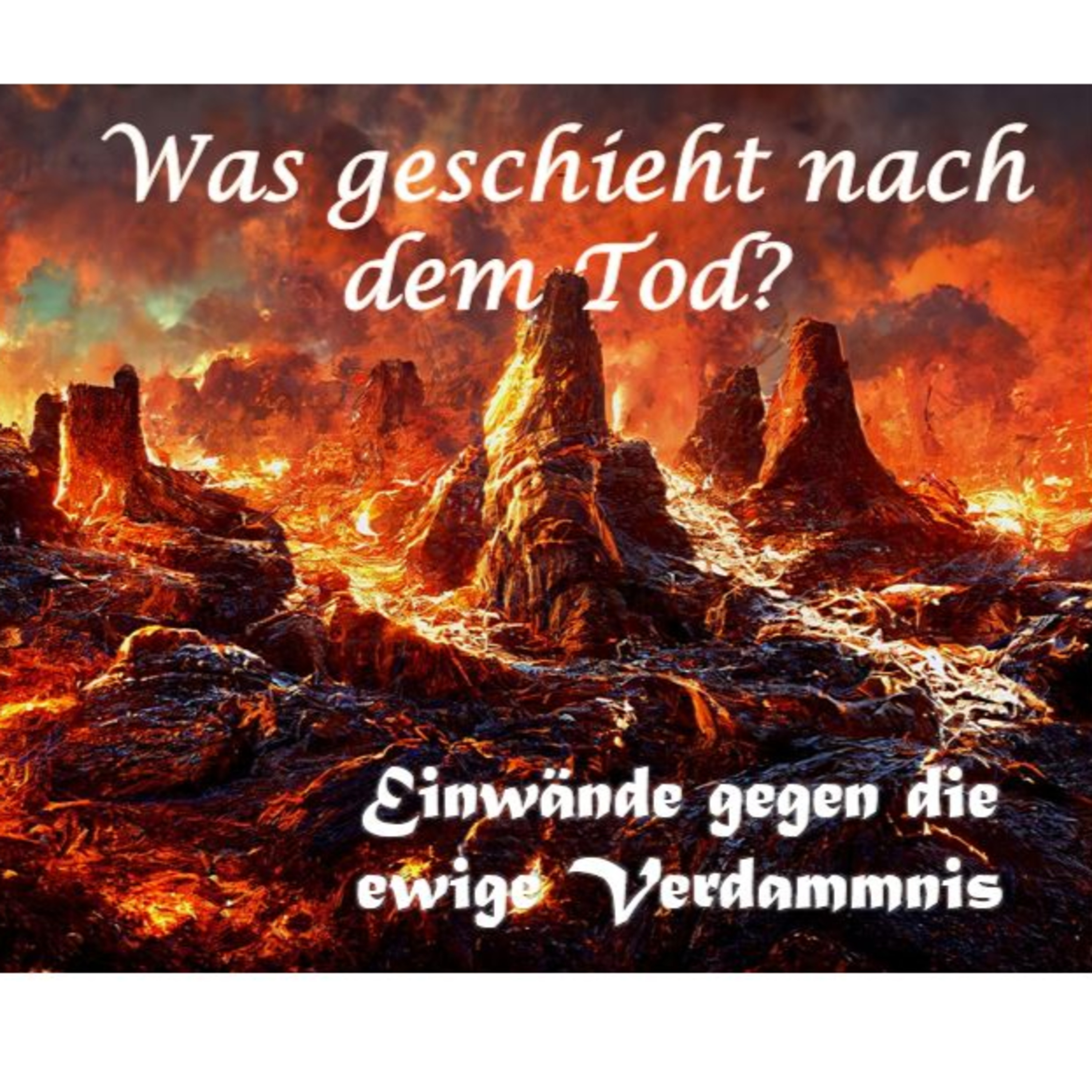 Was geschieht nach dem Tod? Einwände gegen die ewige Verdammnis episode artwork