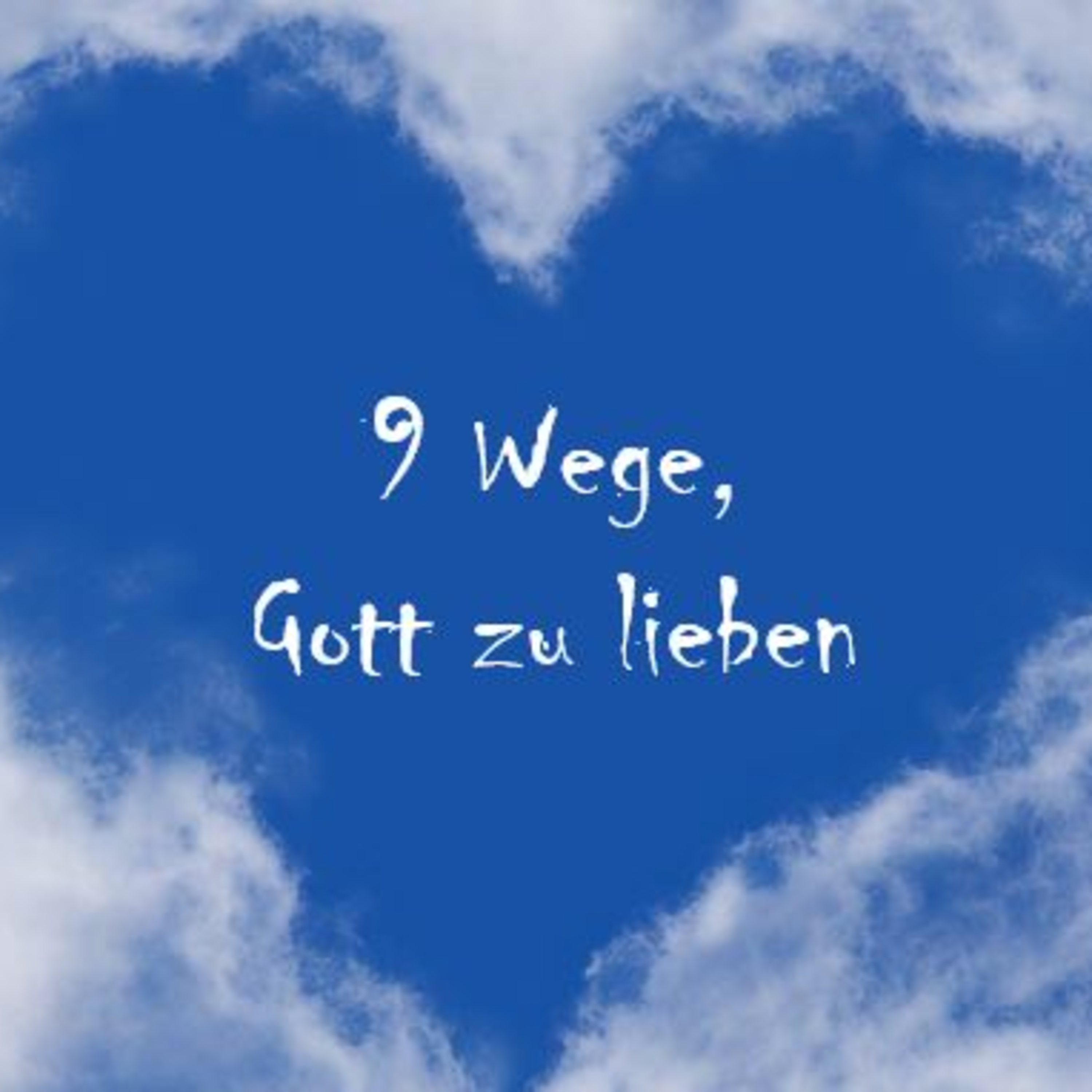 9 Wege, Gott zu lieben (Gary L. Thomas) episode artwork