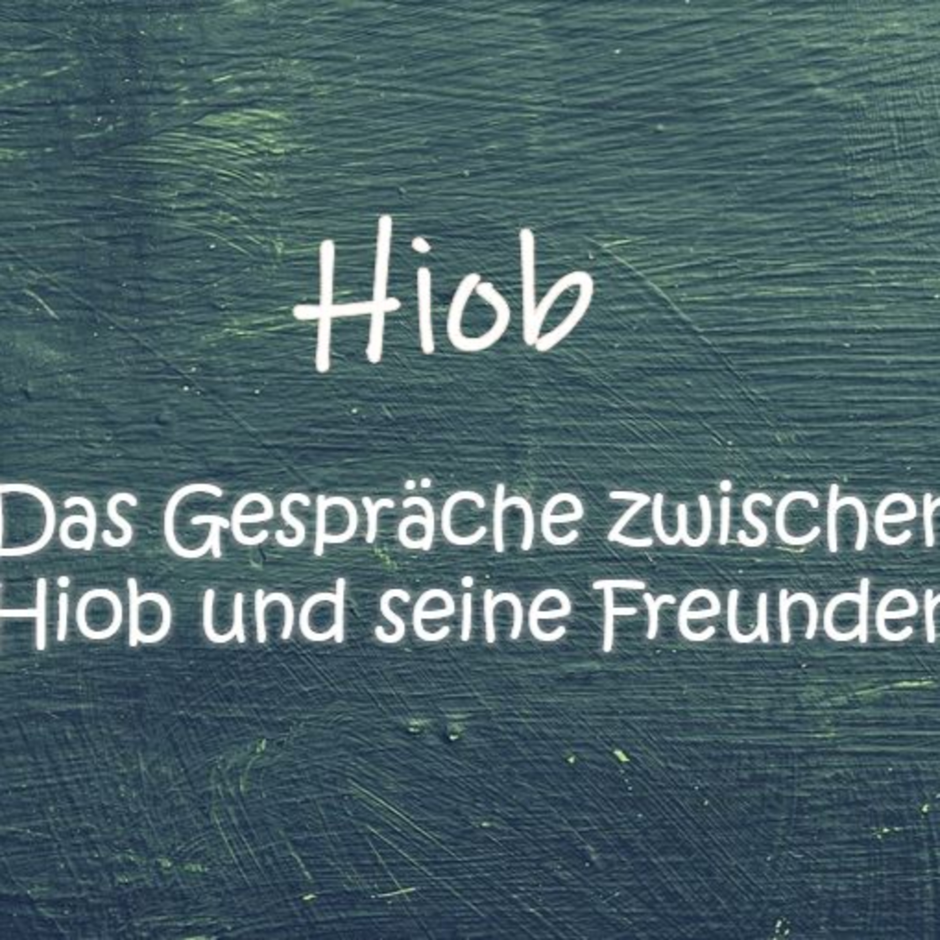 Hiob Teil 3: Das Gespräch mit seinen Freunden episode artwork