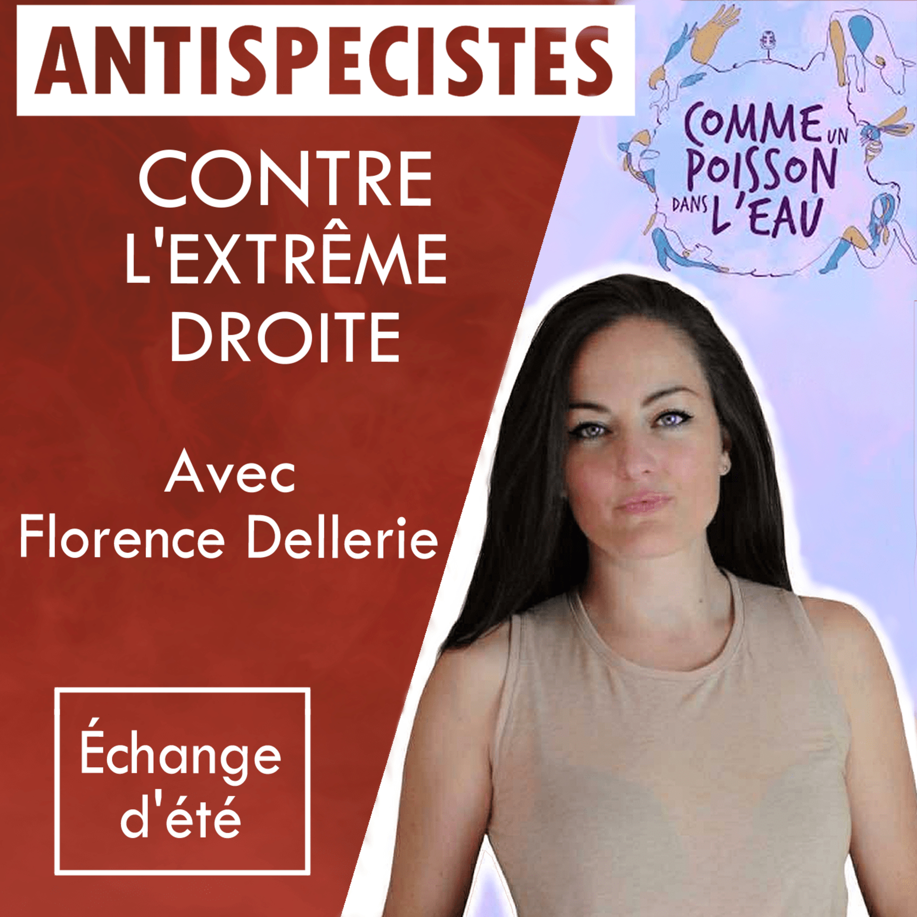 [Échange d'été] Comme un poisson dans l'eau : Antispécistes contre l'extrême droite - Florence Dellerie episode artwork