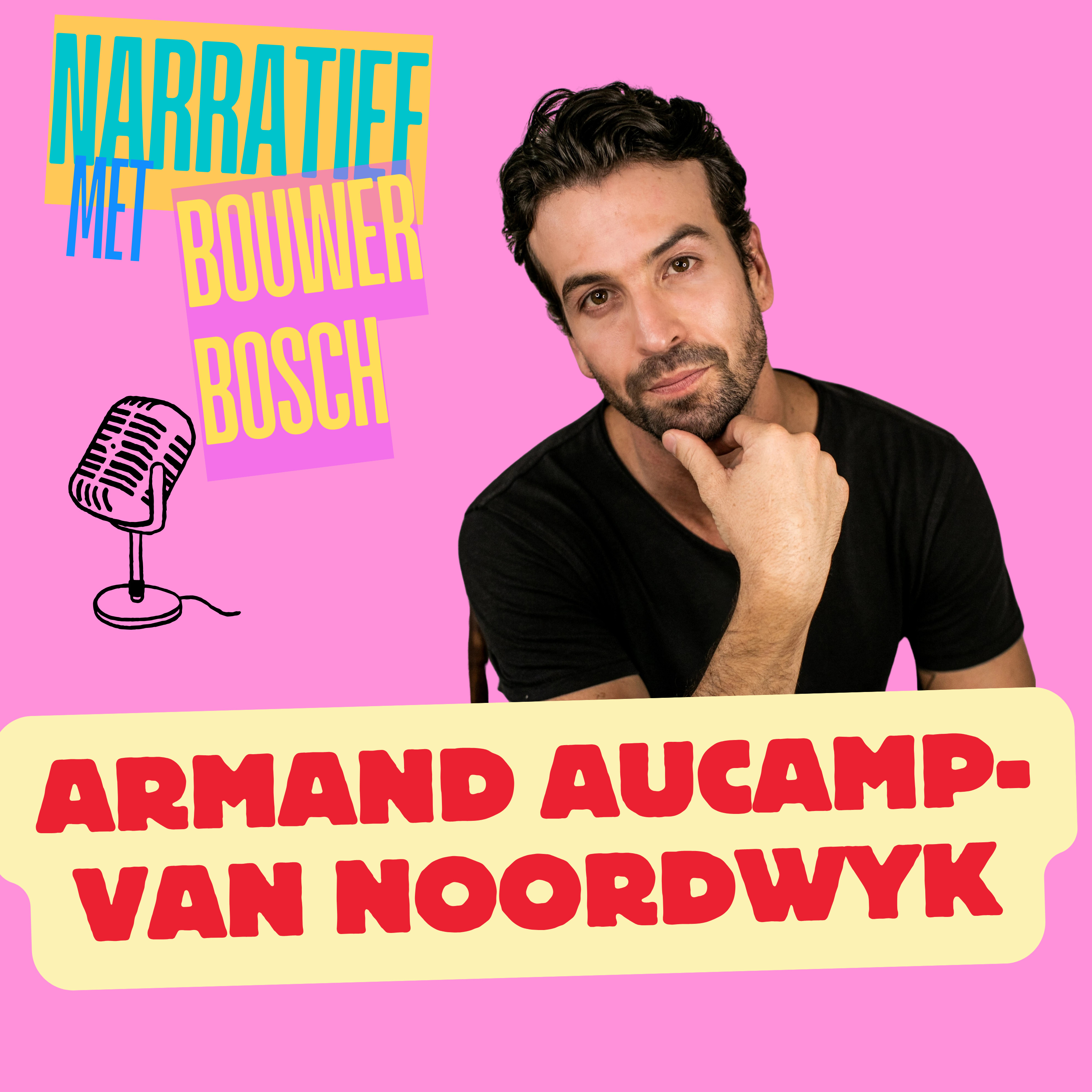 EPISODE 116: ARMAND AUCAMP-VAN NOORDWYK (AKTEUR & ENTREPRENEUR)