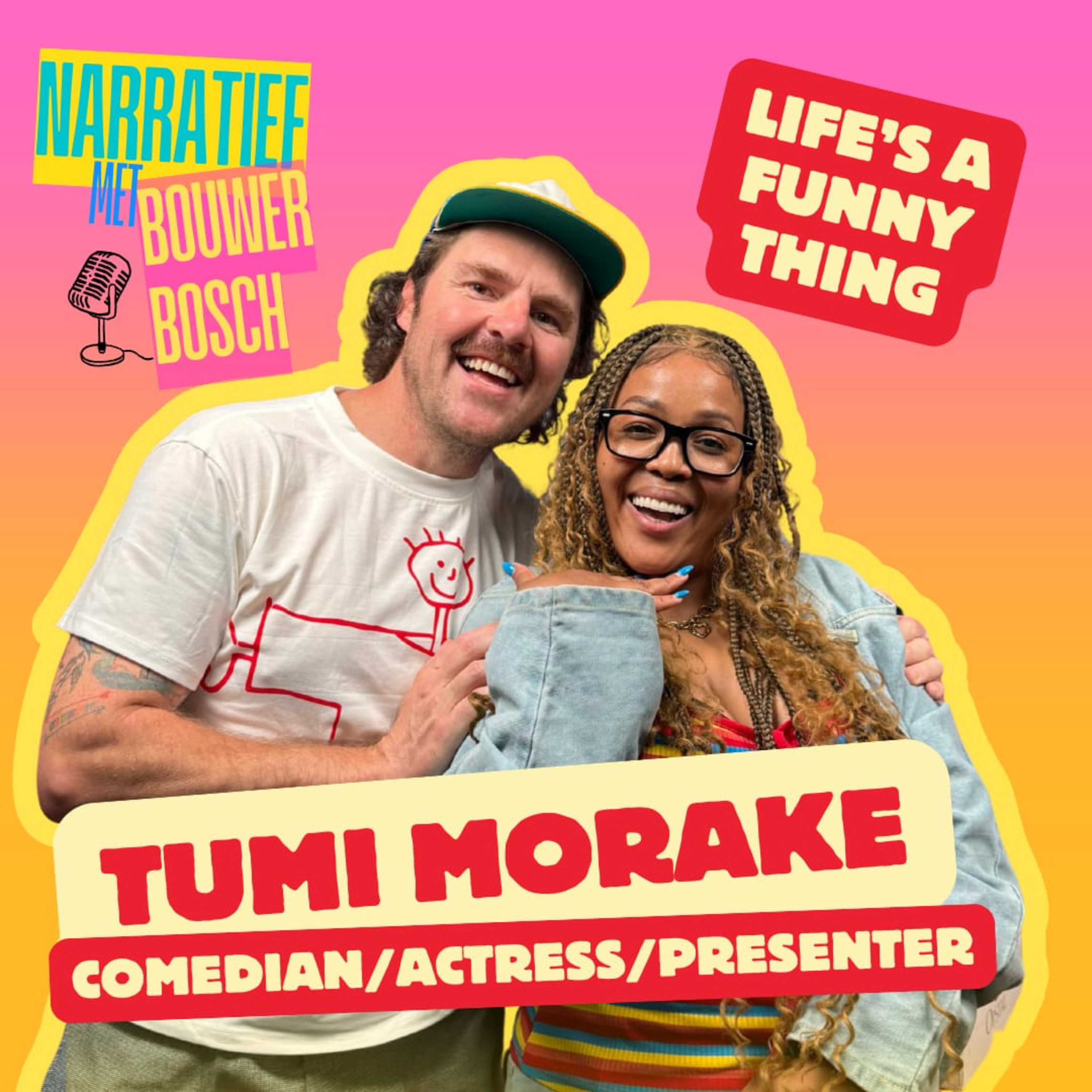 EPISODE 133: TUMI MORAKE (COMEDIAN/ACTRESS/PRESENTER)