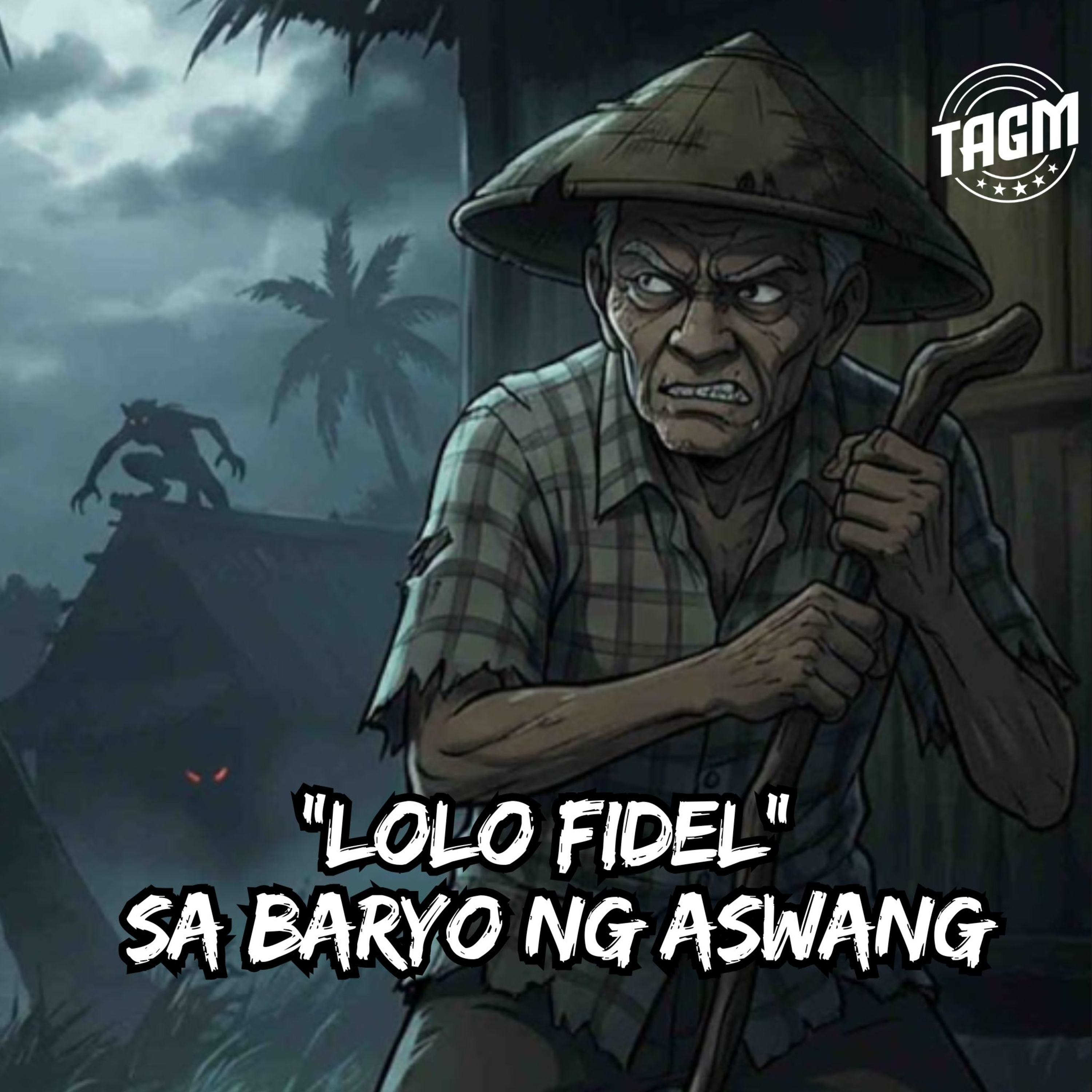 Episode 270 : “LOLO FIDEL” SA BARYO NG ASWANG