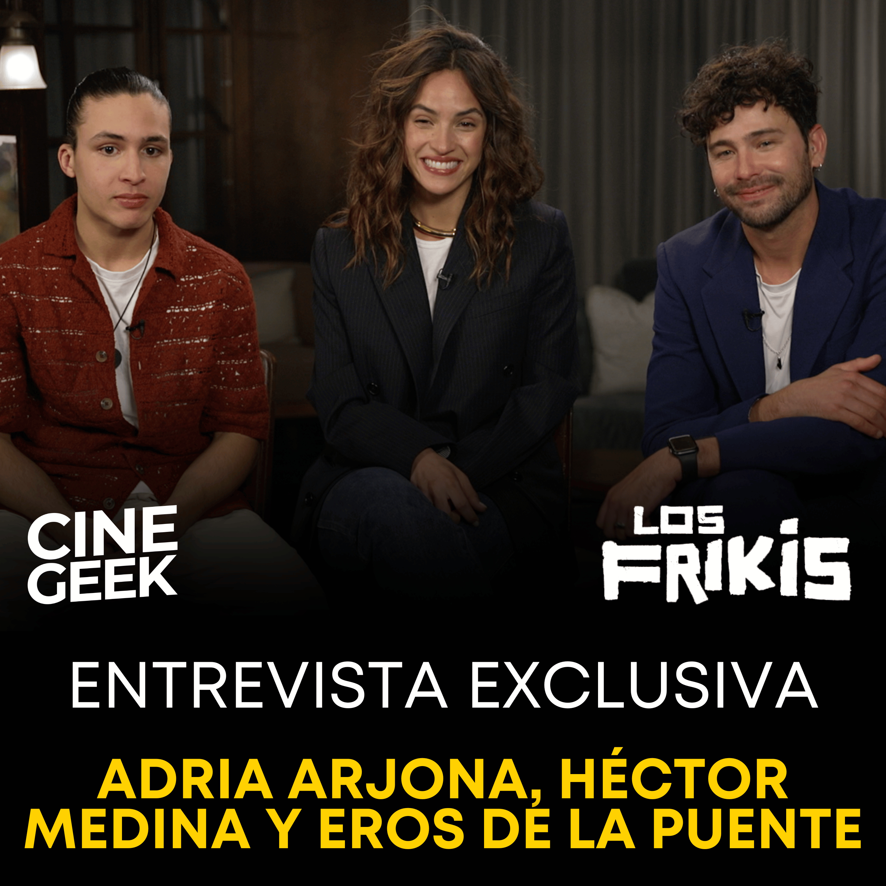 Adria Arjona, Héctor Medina y Eros De La Puente revelan secretos de Los Frikis episode artwork