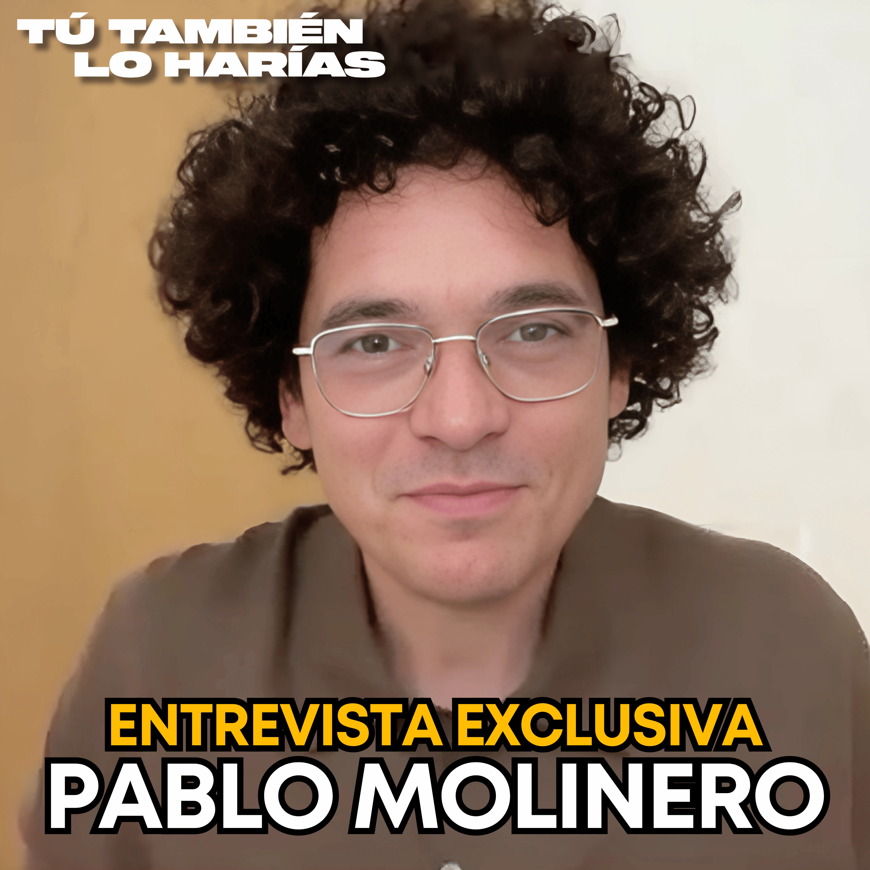 Pablo Molinero revela los secretos de "Tú También Lo Harías" en exclusiva episode artwork