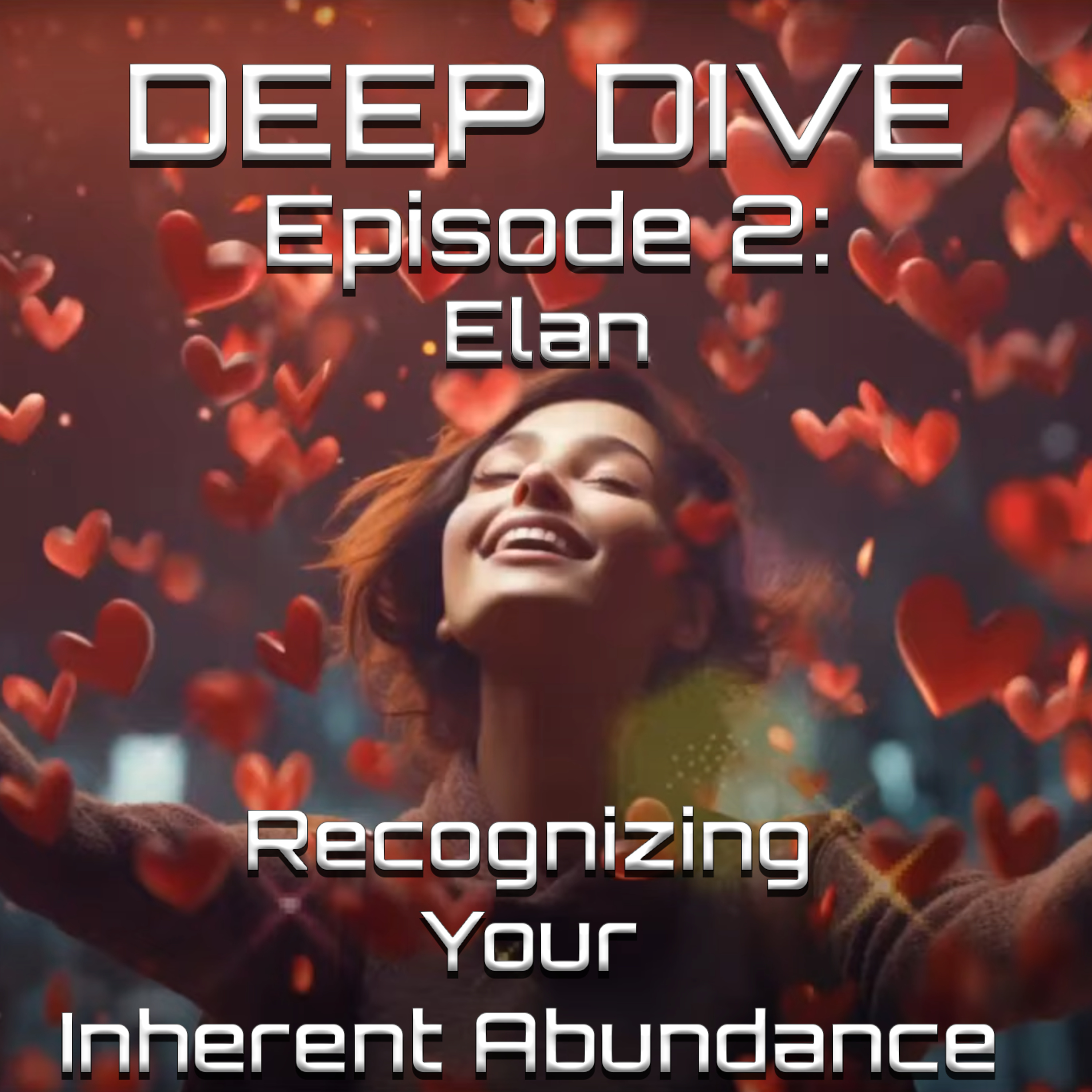 Ep 2: DEEP DIVE - Exploring the Elan Material: Recognizing Your Inherent Abundance - Elan episode artwork