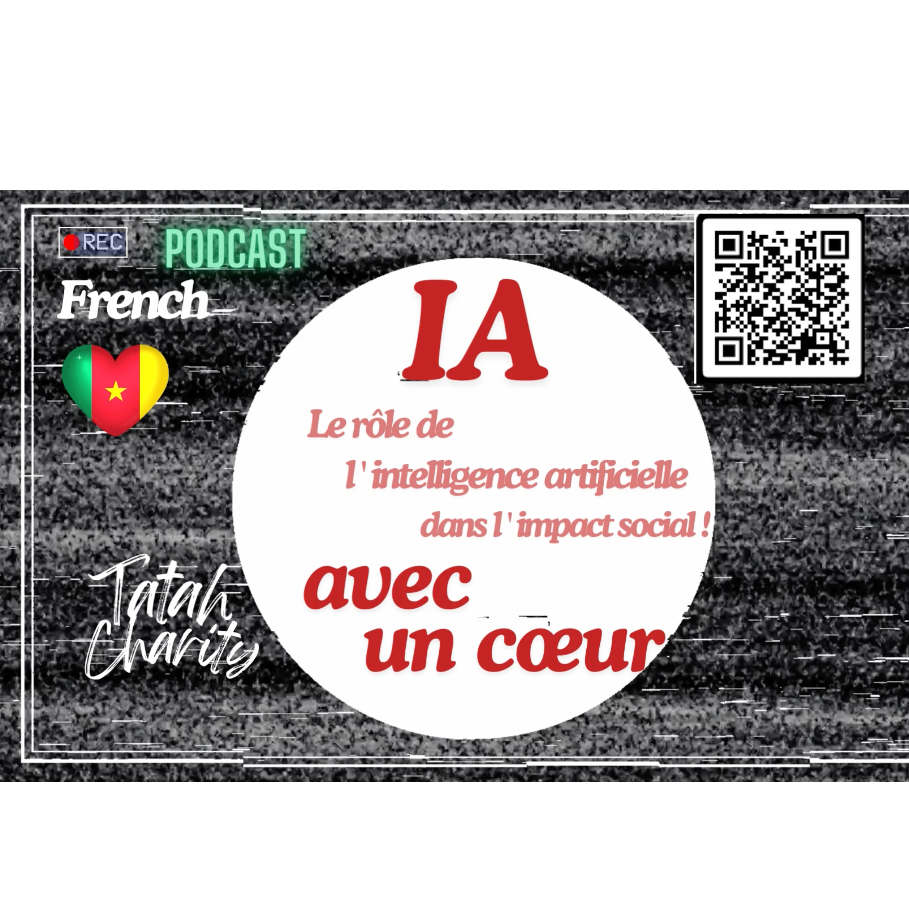 #01 (FR) - L'IA avec un cœur : Le rôle de l' IA dans l'impact social - Tatah Charity Episode 01 episode artwork