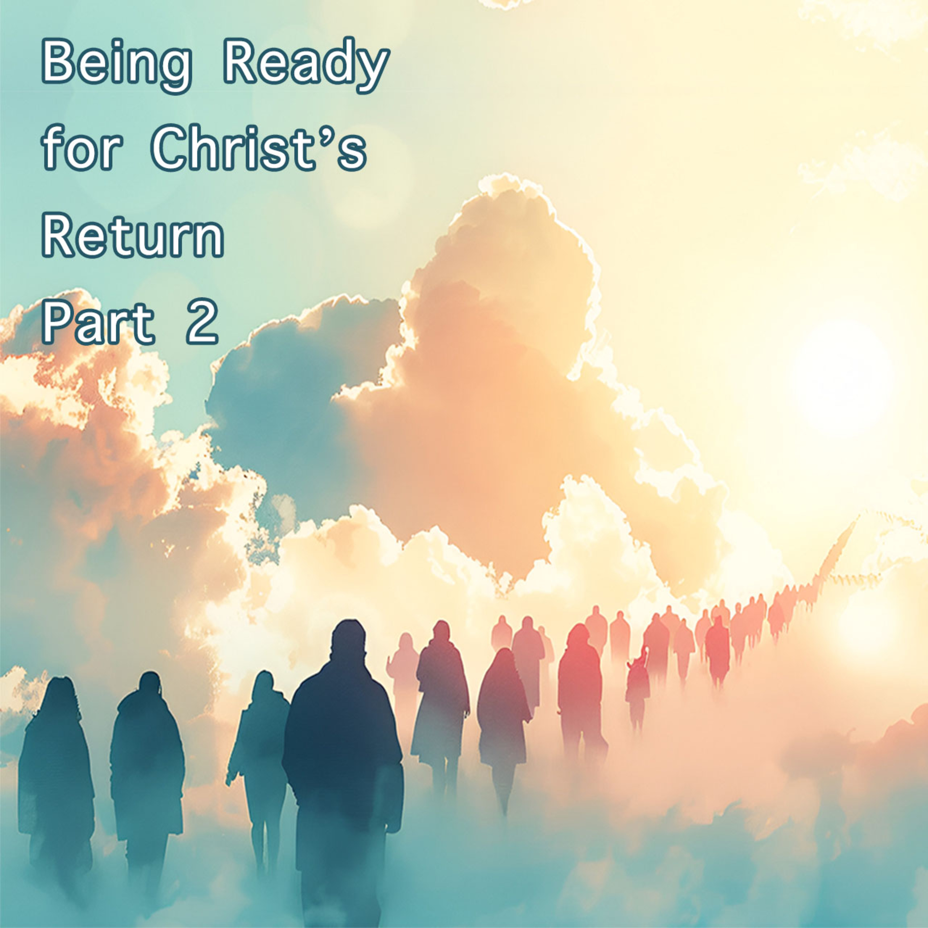 Being Ready for Christ’s Return Part 2 episode artwork