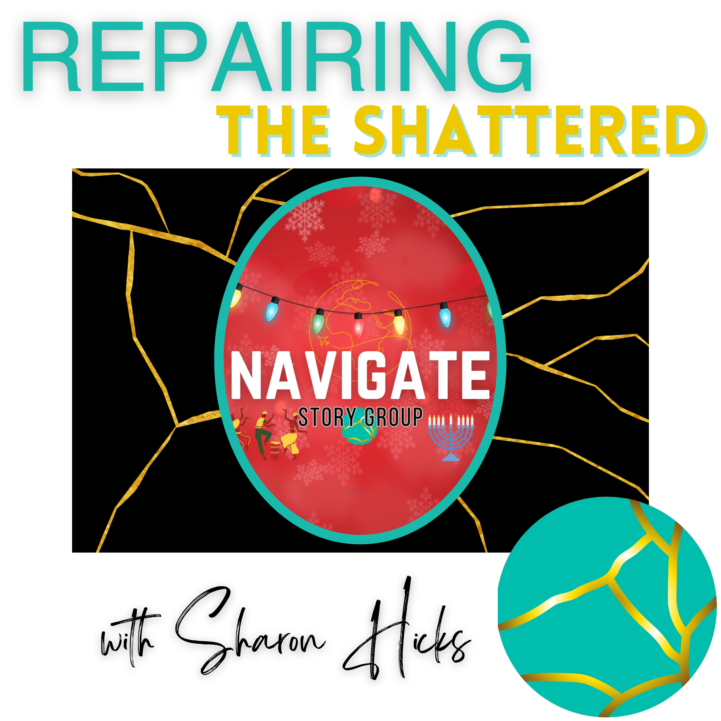 Repairing the Shattered with Sharon Hicks