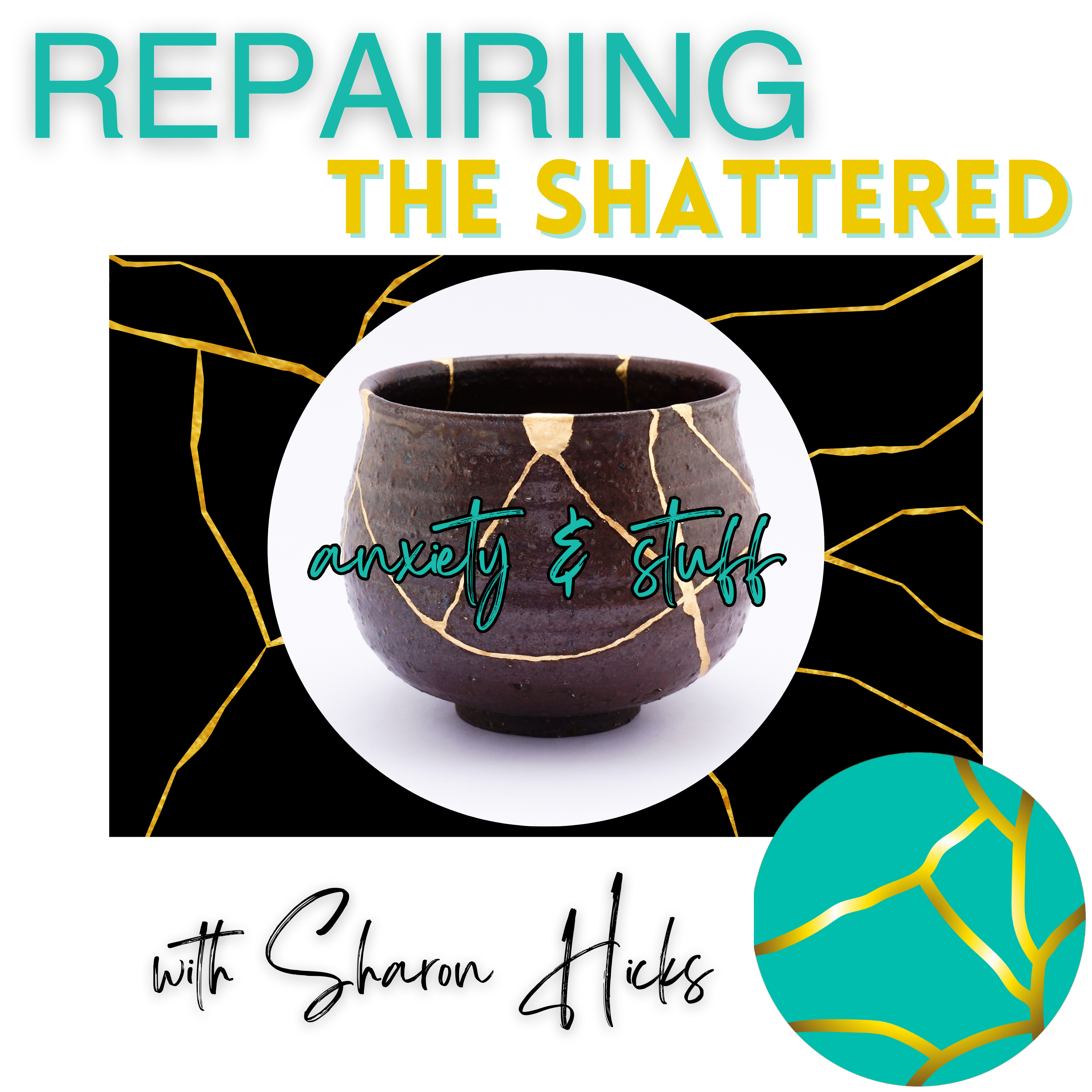 Repairing the Shattered with Sharon Hicks
