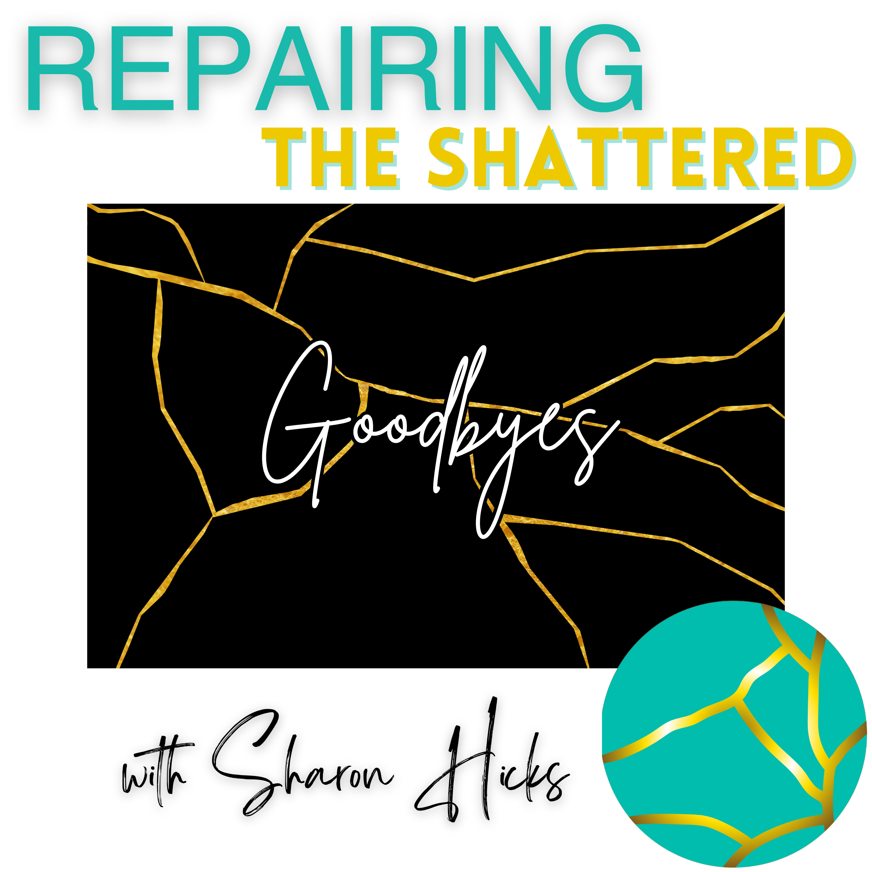 Repairing the Shattered with Sharon Hicks