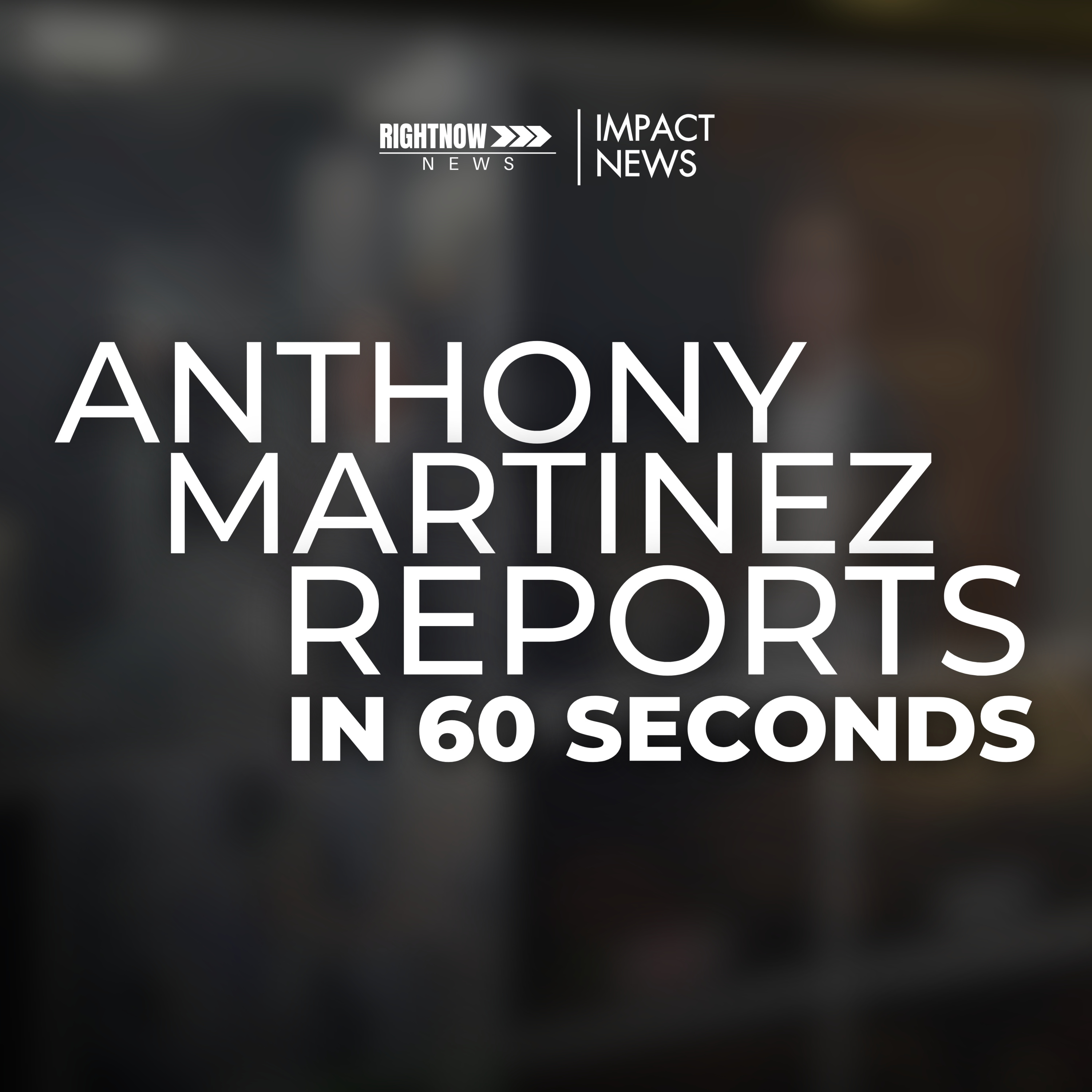 Anthony Martinez Reports In 60 Seconds