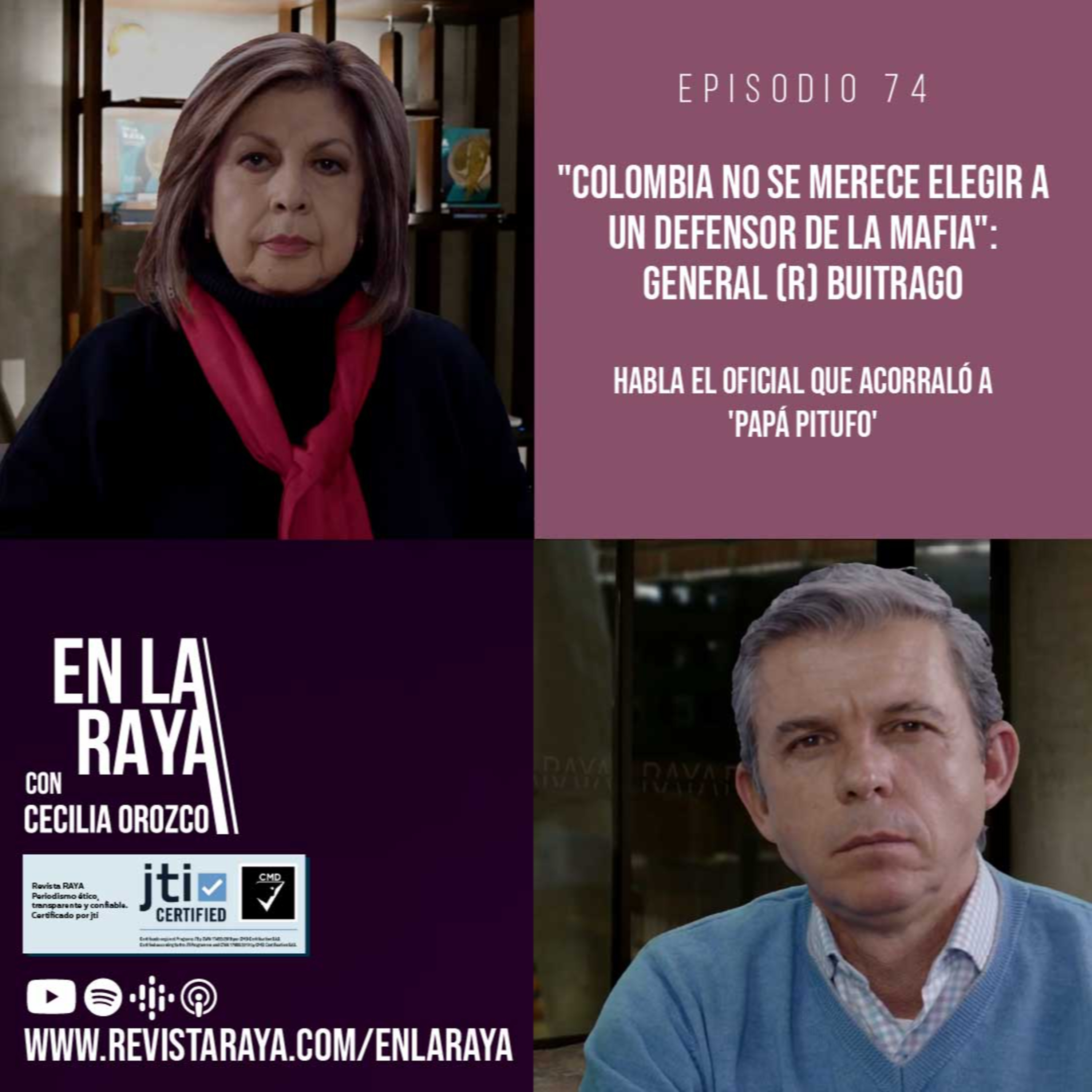 "Colombia no se merece elegir a un defensor de la mafia": general (r) Buitrago episode artwork