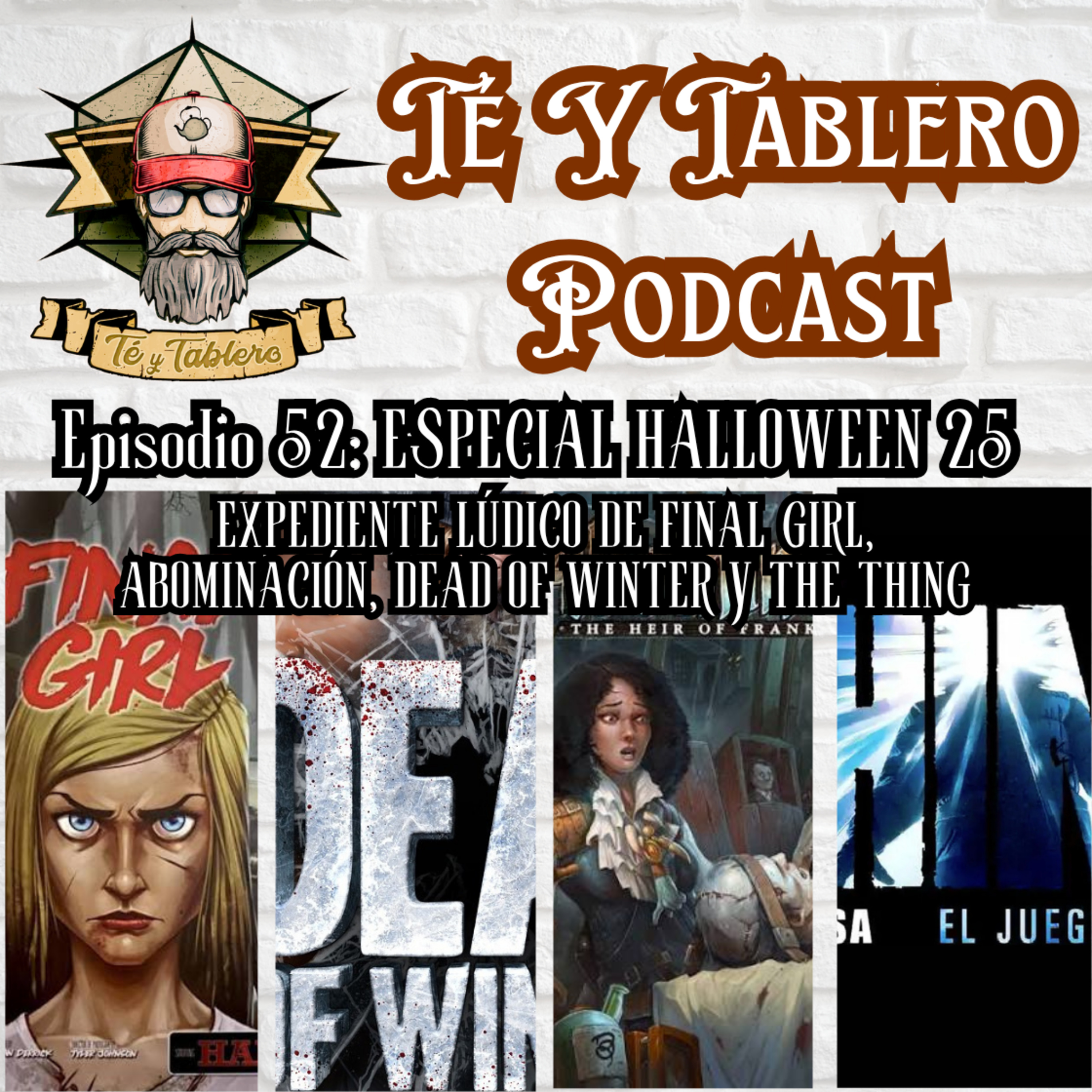 T&T Episodio 52: EXPEDIENTE LÚDICO ESPCIAL HALLOWEEN - DEAD OF WINTER + THE THING + ABOMINACIÓN + FINAL GIRL episode artwork