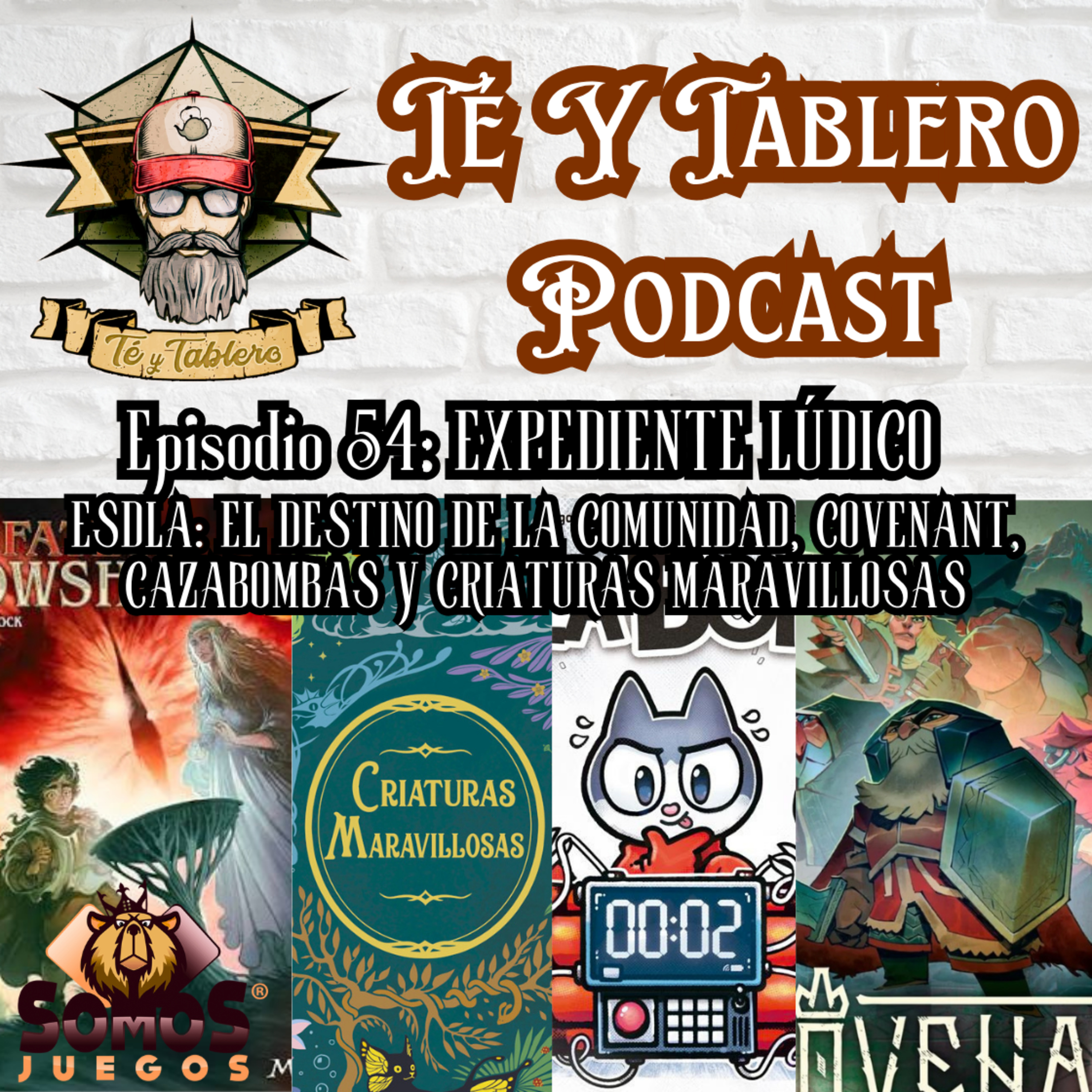 T&T Episodio 54: EXPEDIENTE LÚDICO - ESDLA: EL DESTINO DE LA COMUNIDAD, CRIATURAS MARAVILLOSAS, CAZABOMBAS Y COVENANT episode artwork