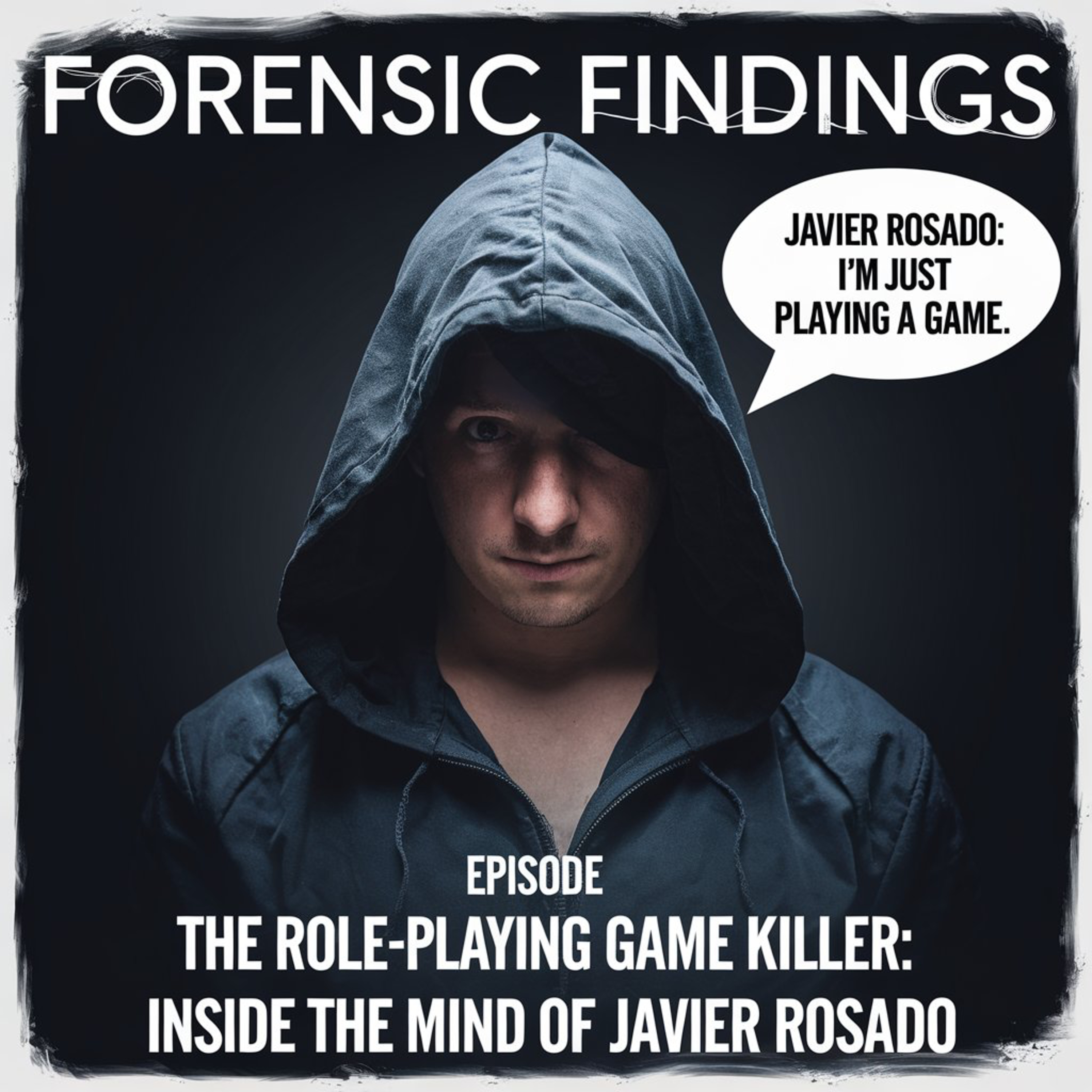 The Role-Playing Game Killer: Inside the Mind of Javier Rosado episode artwork