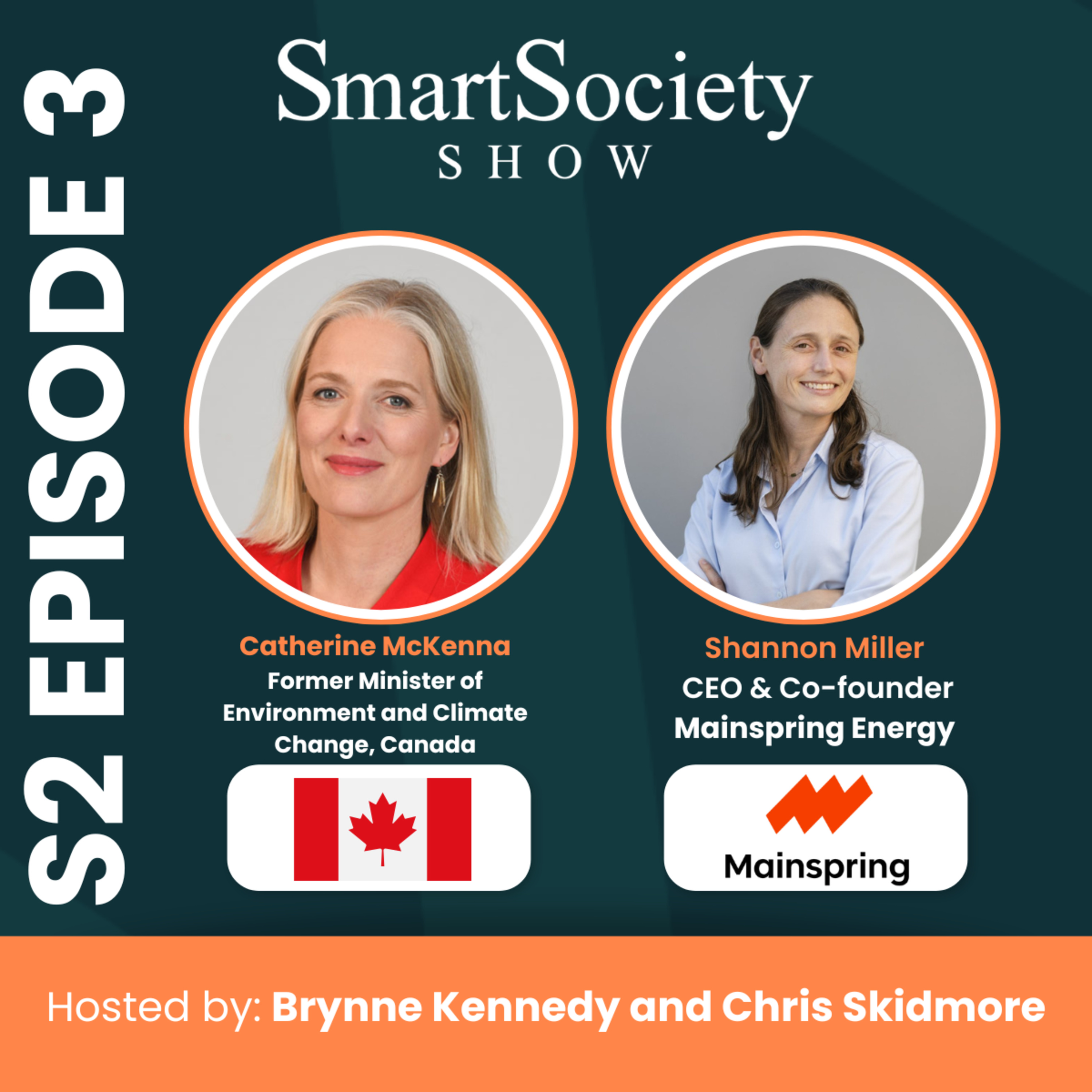 S2E3: COP30, AI-Driven Power Demand, and On-Site Energy Innovation with Catherine McKenna (Former Canadian Climate Minister) and Shannon Miller (Co-Founder & CEO, Mainspring Energy)