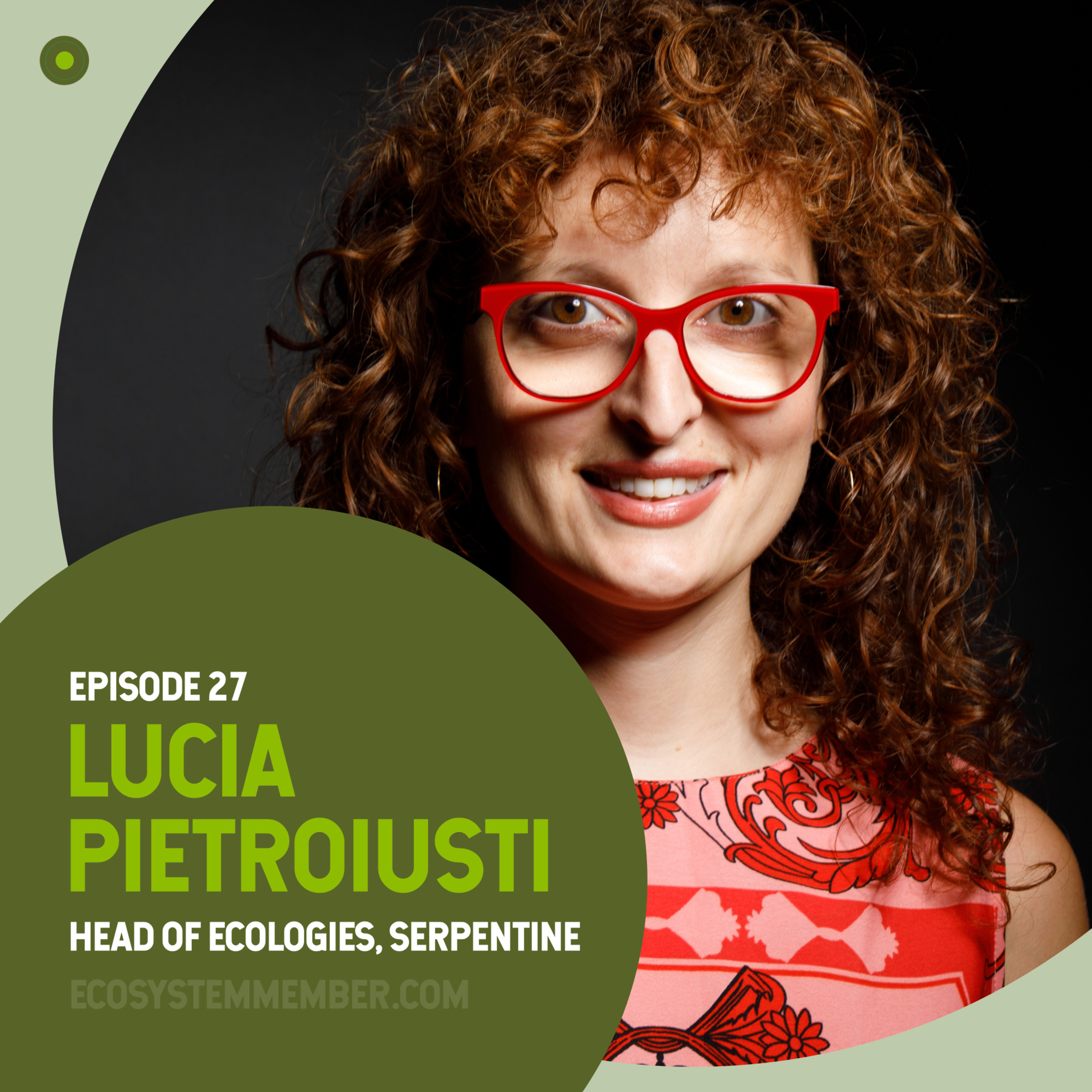What makes an ecological artist? with Lucia Pietroiusti, Head of Ecologies at the Serpentine  episode artwork
