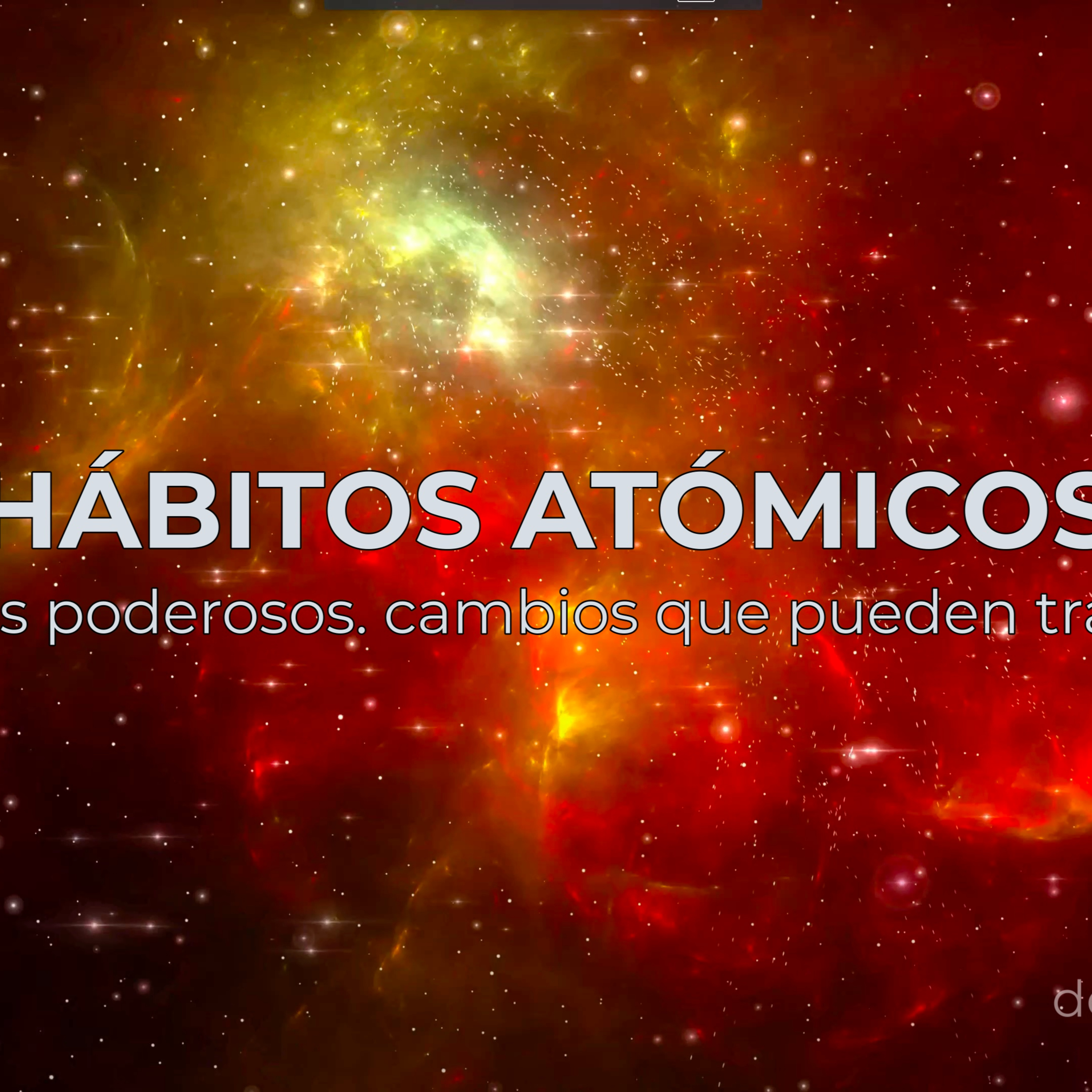 Hábitos Atómicos: Los Pequeños Cambios que Transforman tu Vida (Video ...