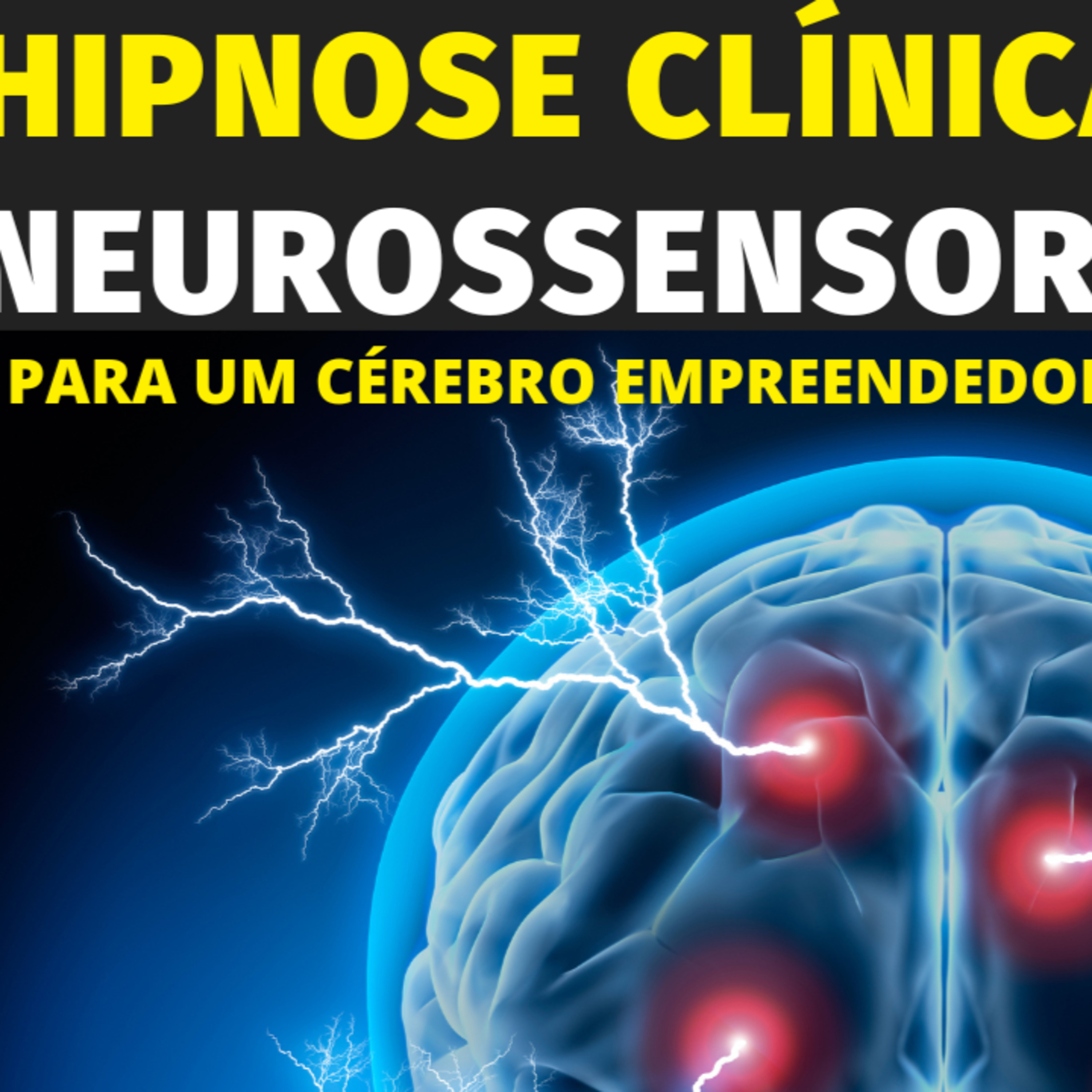 ÁUDIOS DE AUTO-HIPNOSE NEUROSSENSORIAL