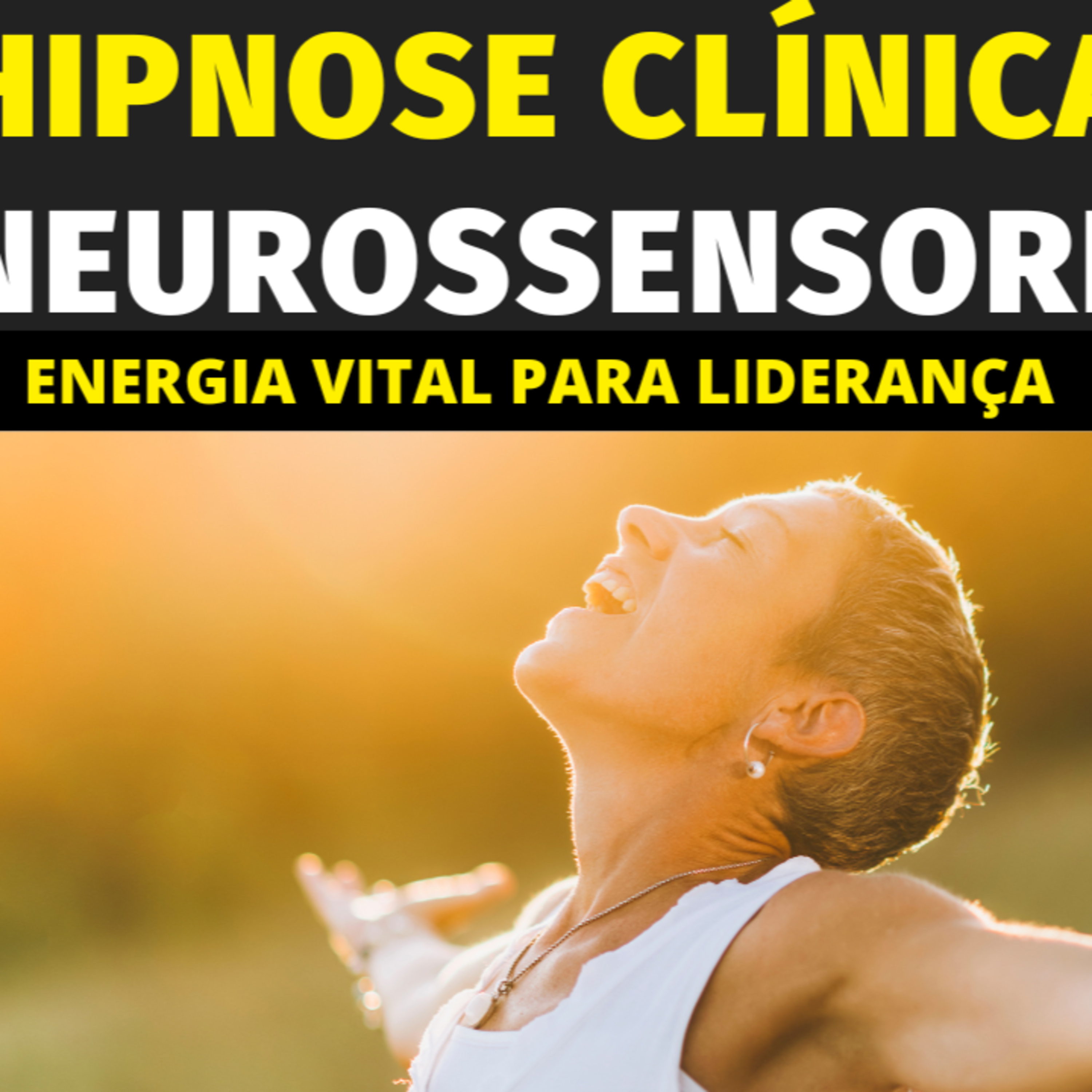 ÁUDIOS DE AUTO-HIPNOSE NEUROSSENSORIAL