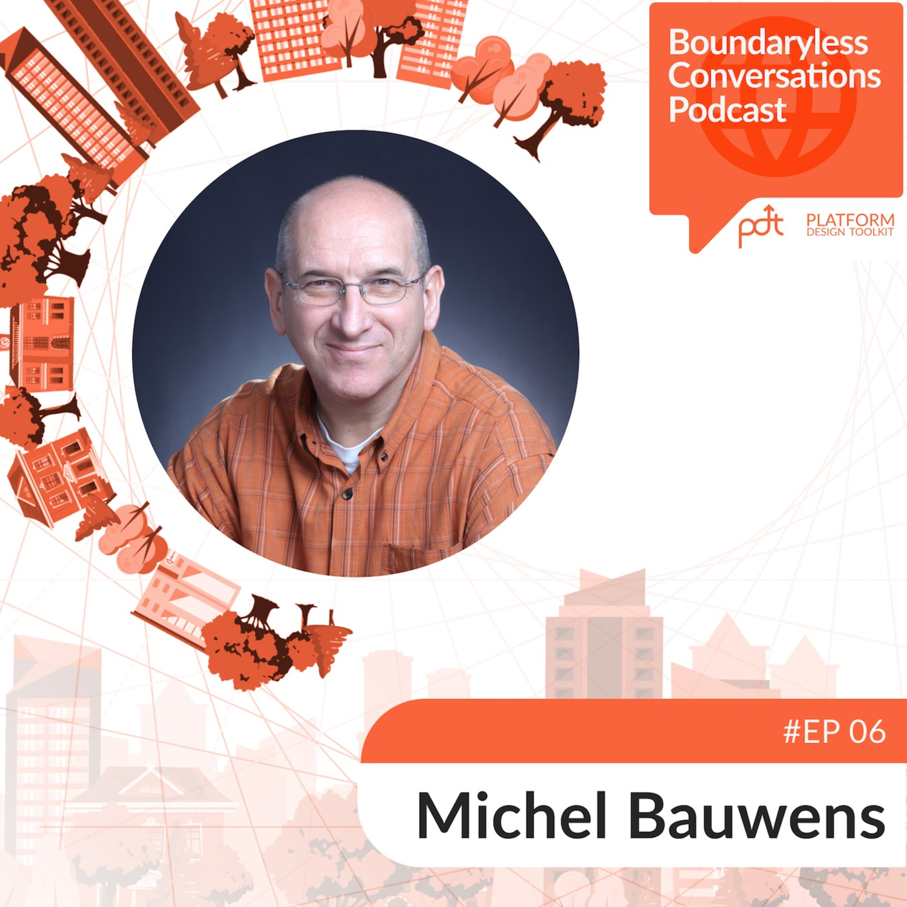 Ep. 06 Michel Bauwens - Commons-based peer production at the edge of a chaotic transition episode artwork