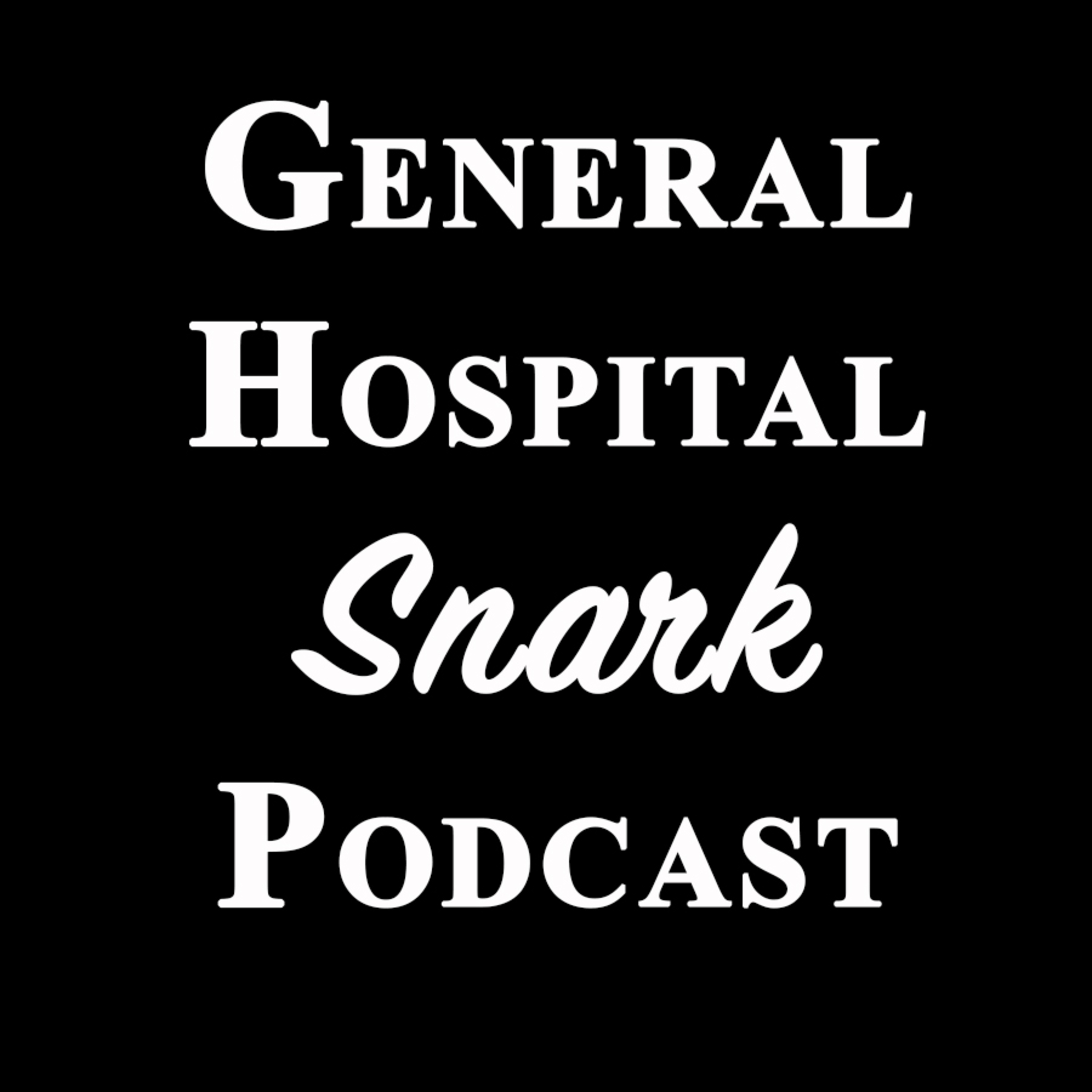 General Hospital Snark Snarkcast
