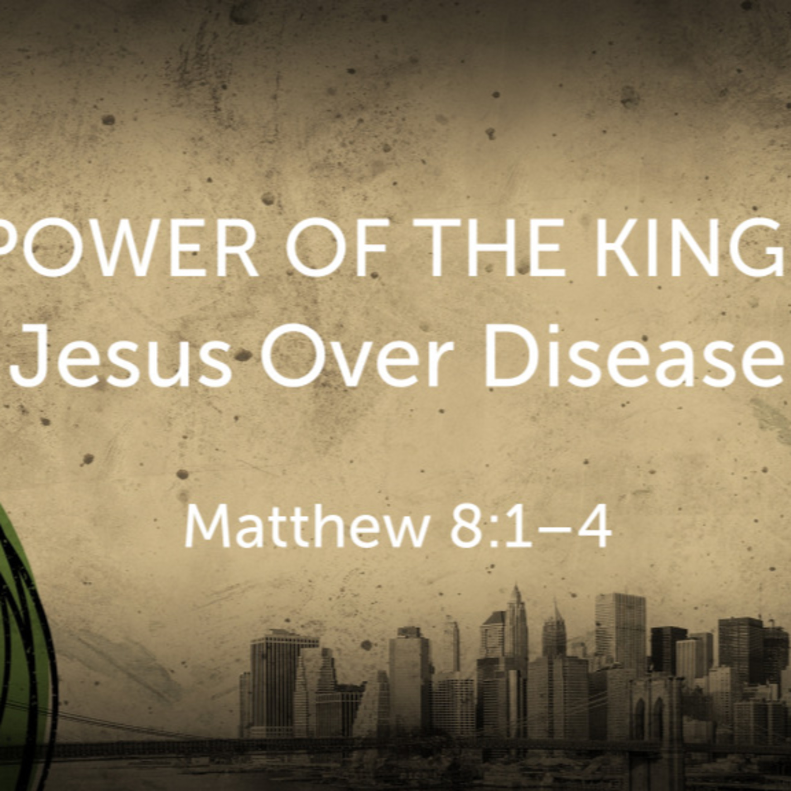 Jesus Over Disease: The Power of the Kingdom