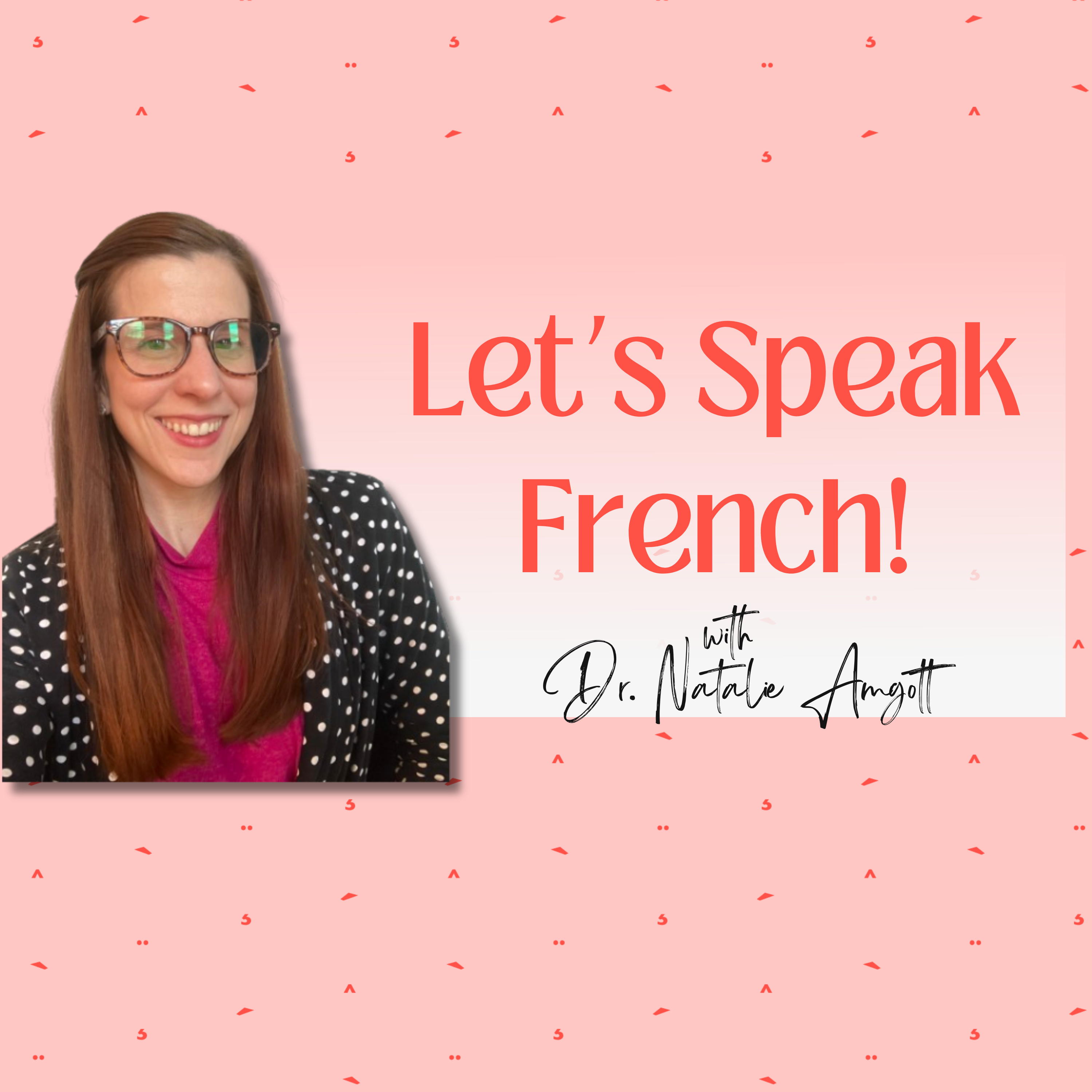 Let\'s Speak French! with Dr. Natalie Amgott