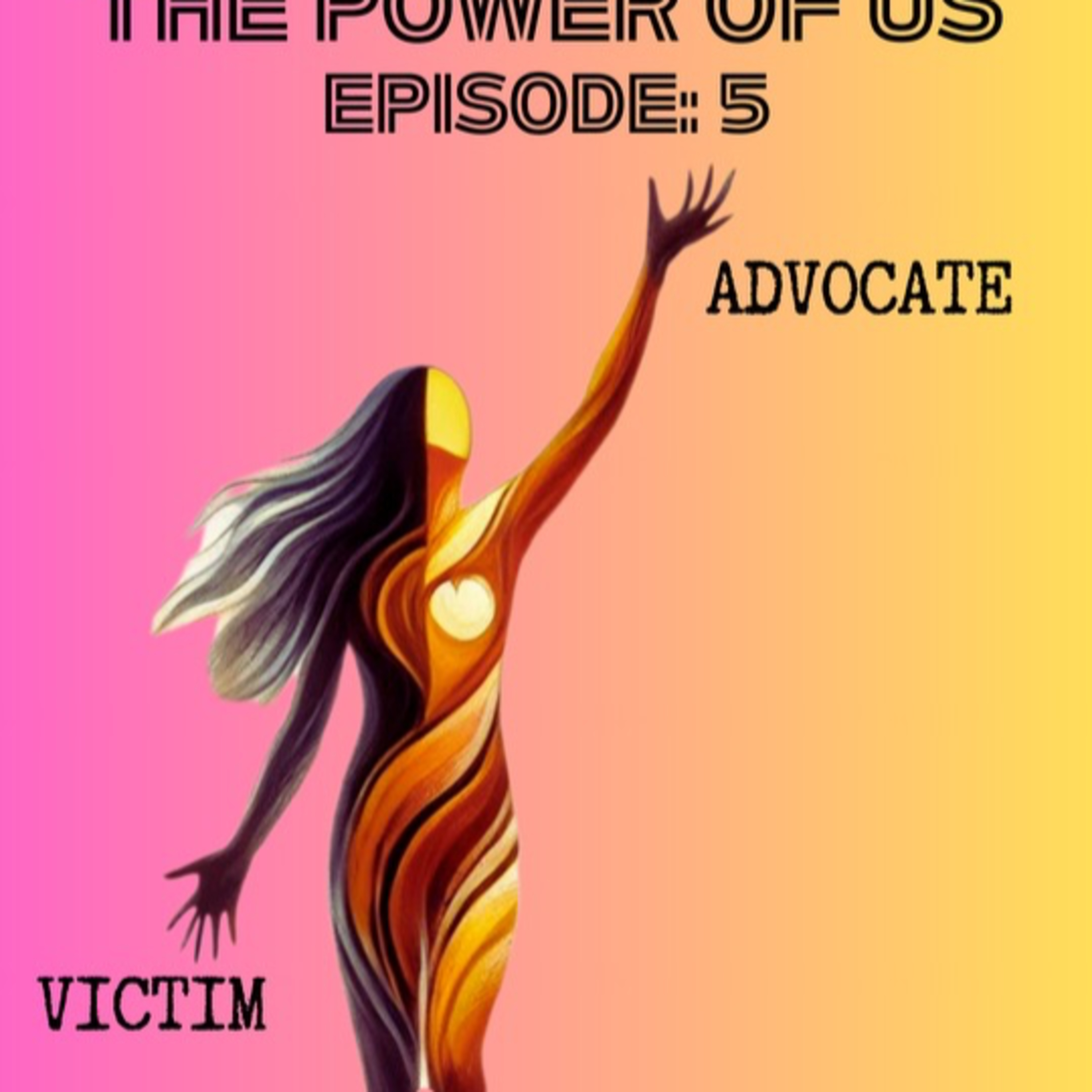 Episode 5 - Victim or Advocate episode artwork