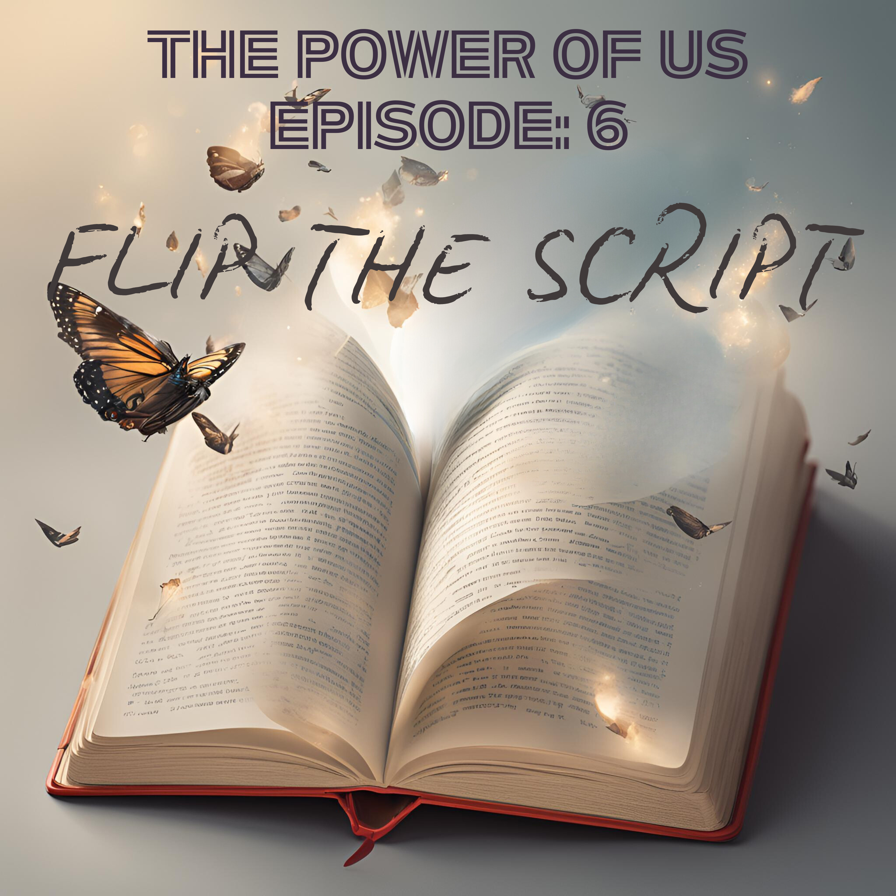 Episode 6 - Flip the Script - TNC episode artwork