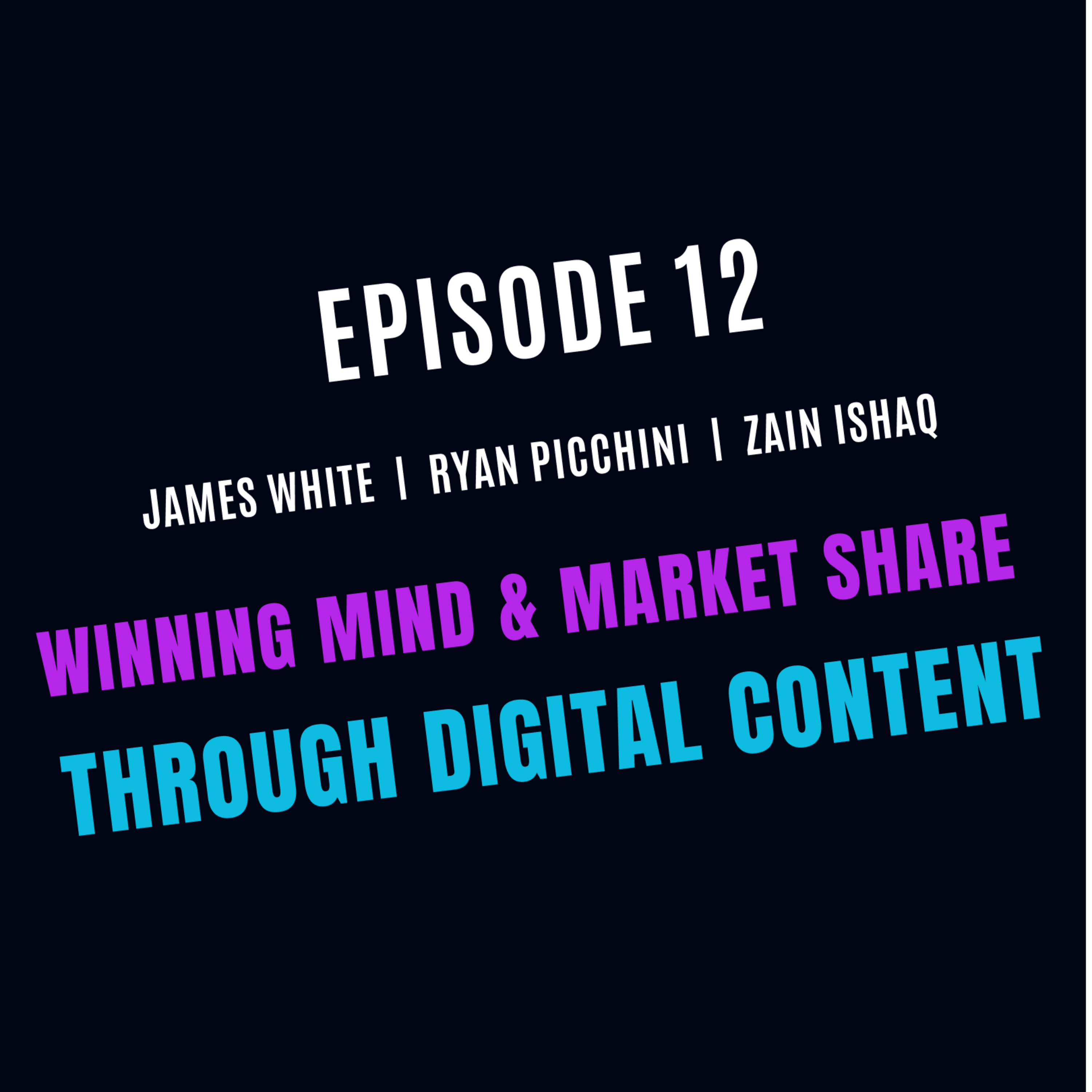Winning Mindshare and Market Share Through Digital Content with James White, Principal Strategy at Engage fi