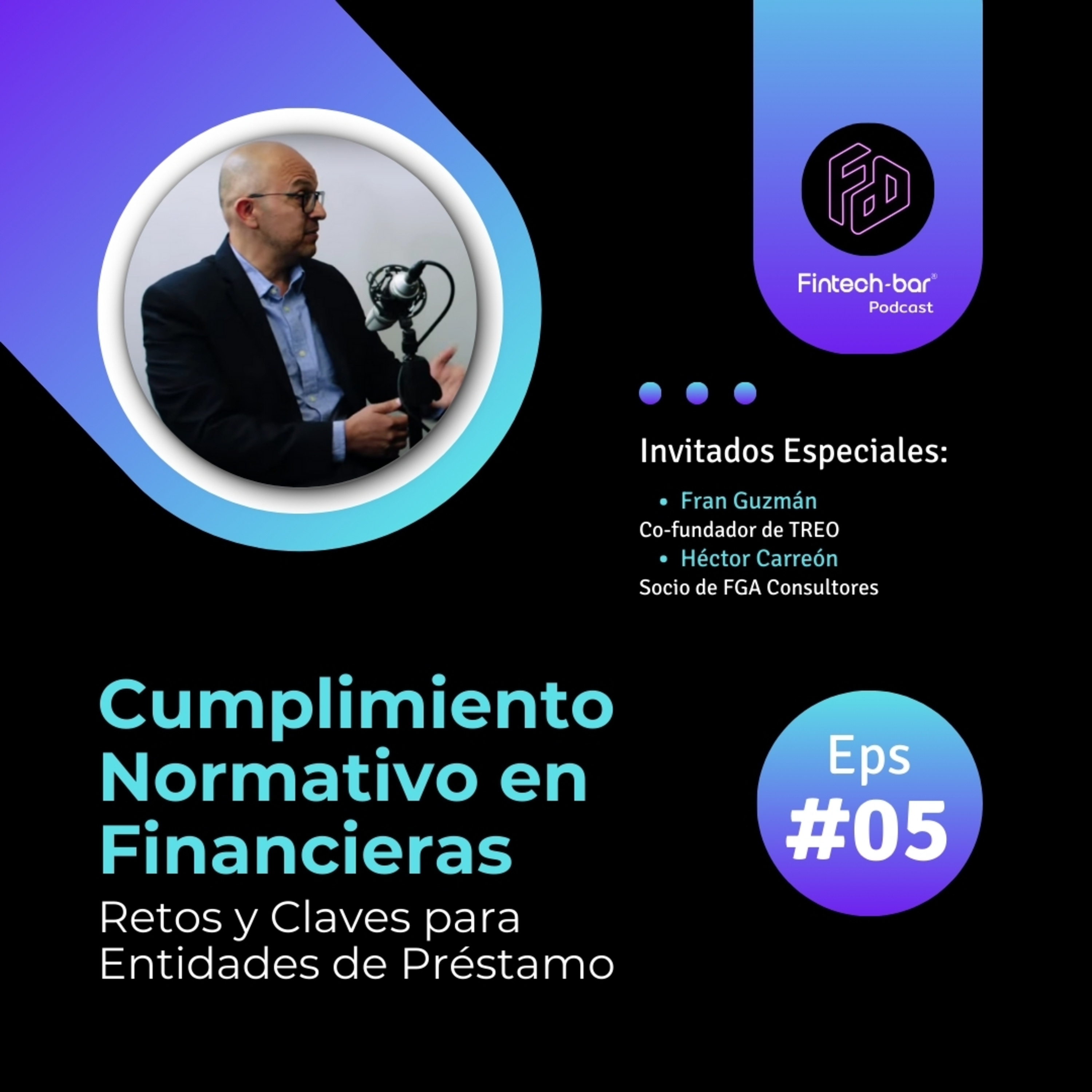 EP 5. Cumplimiento Normativo en Financieras: Retos y Claves para Entidades de Préstamo episode artwork