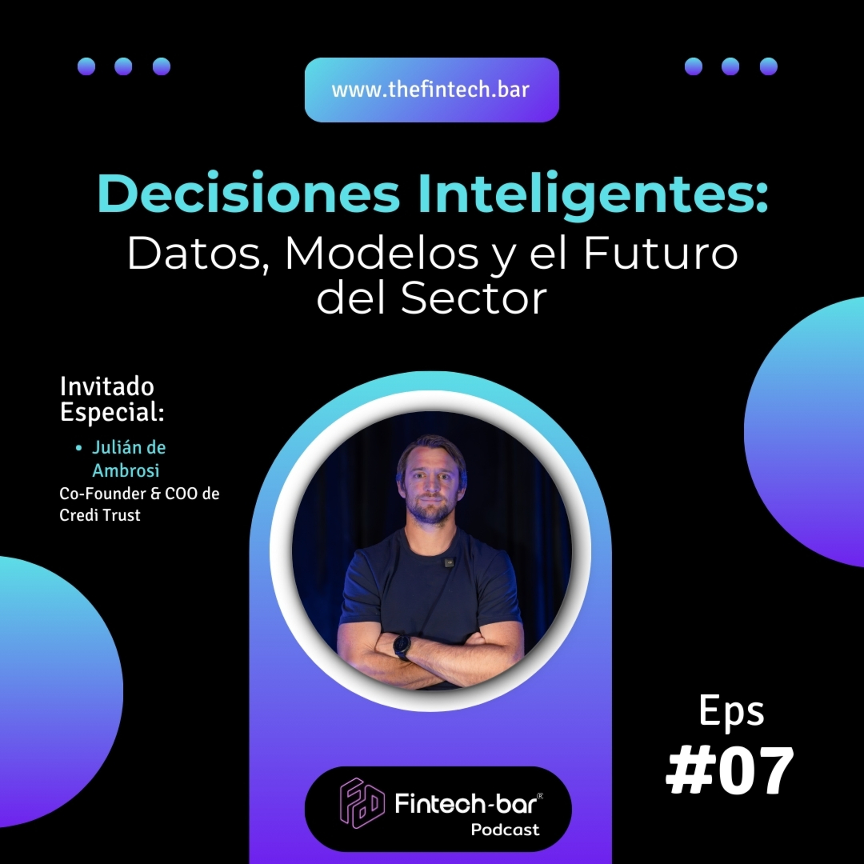 EP. 7 Decisiones Inteligentes: Datos, Modelos y el Futuro del Sector episode artwork