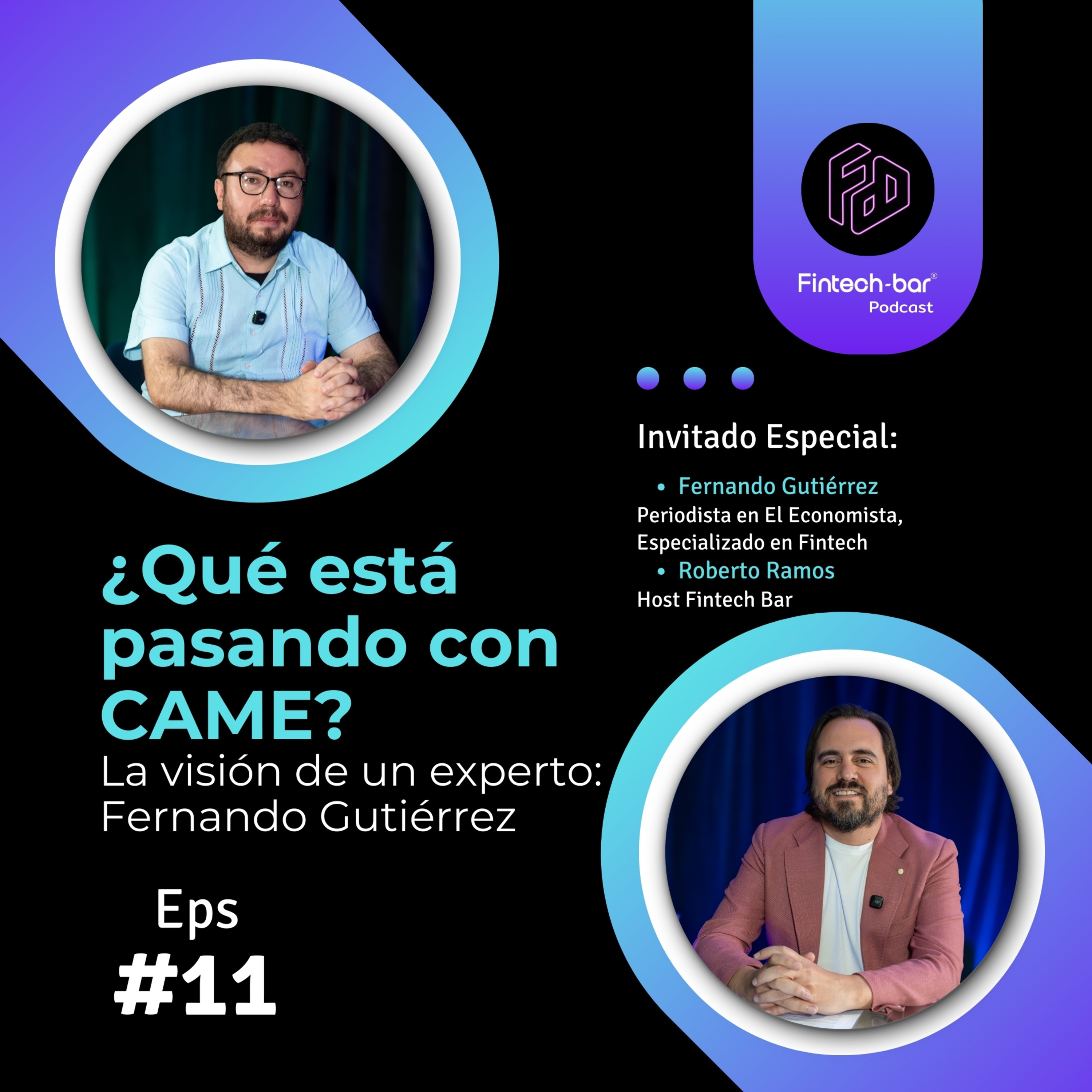 EP 11. ¿Qué está pasando con CAME? La visión de un experto: Fernando Gutiérrez episode artwork
