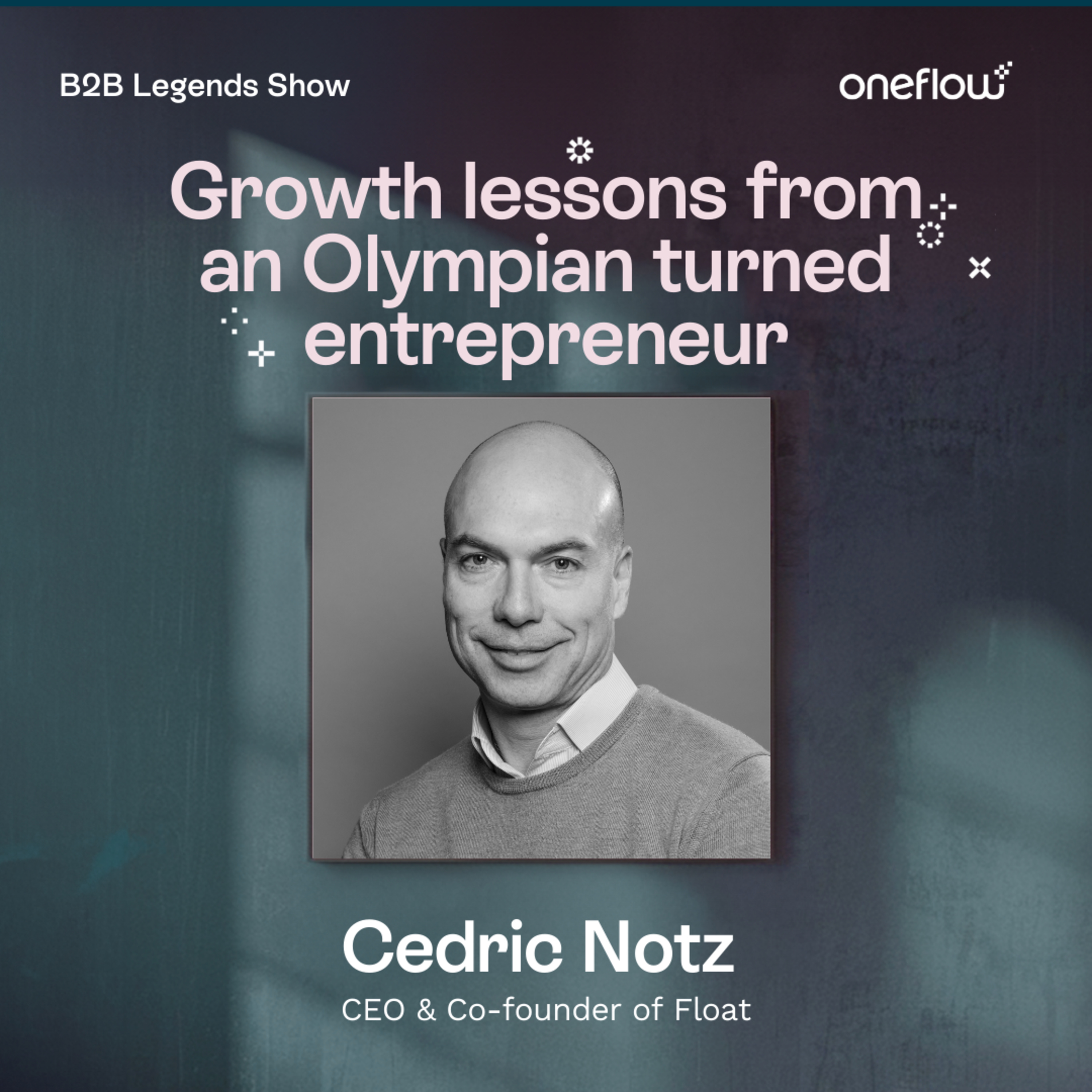 B2B Legends Show - By Oneflow