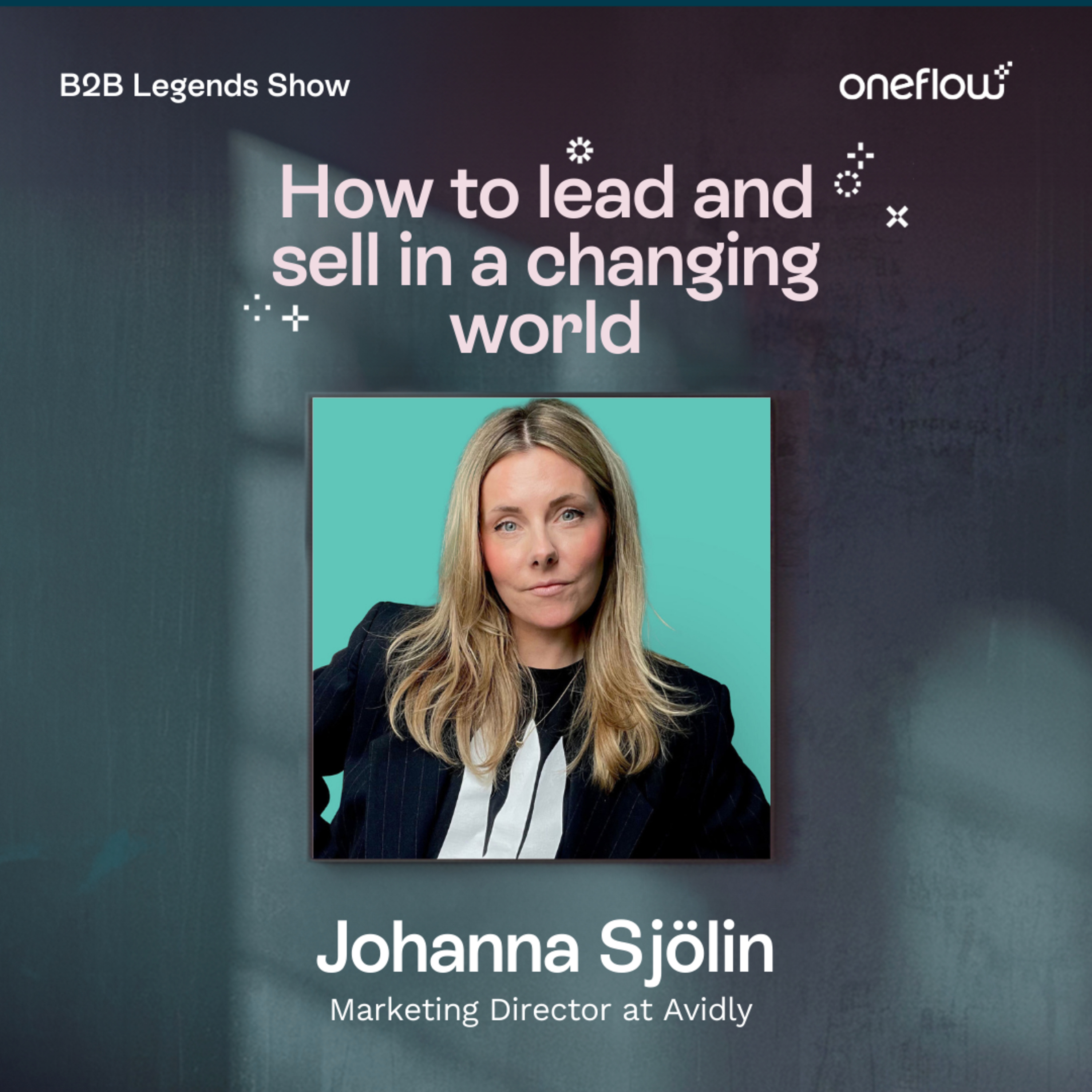 B2B Legends Show - By Oneflow